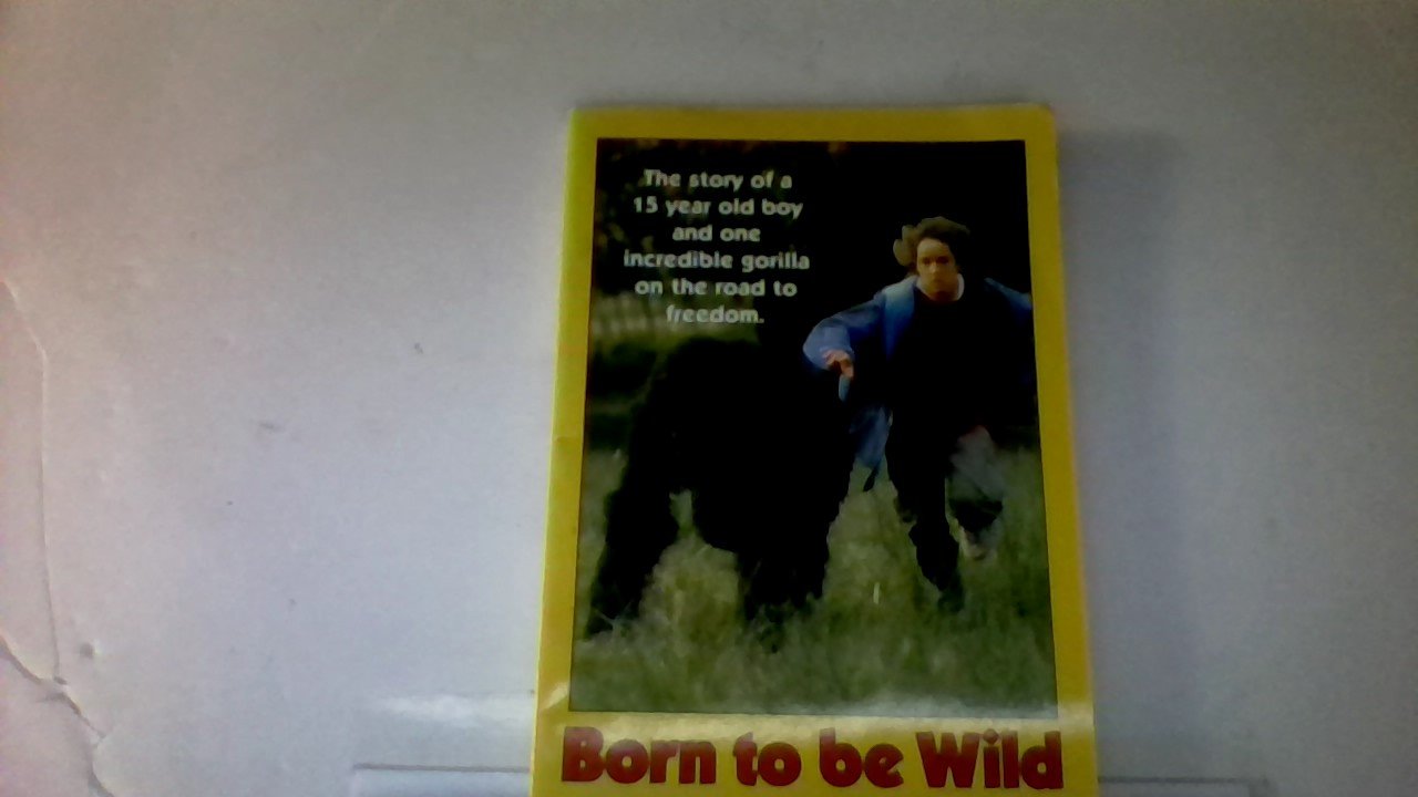 Born to Be Wild by Timothy Williams | Goodreads