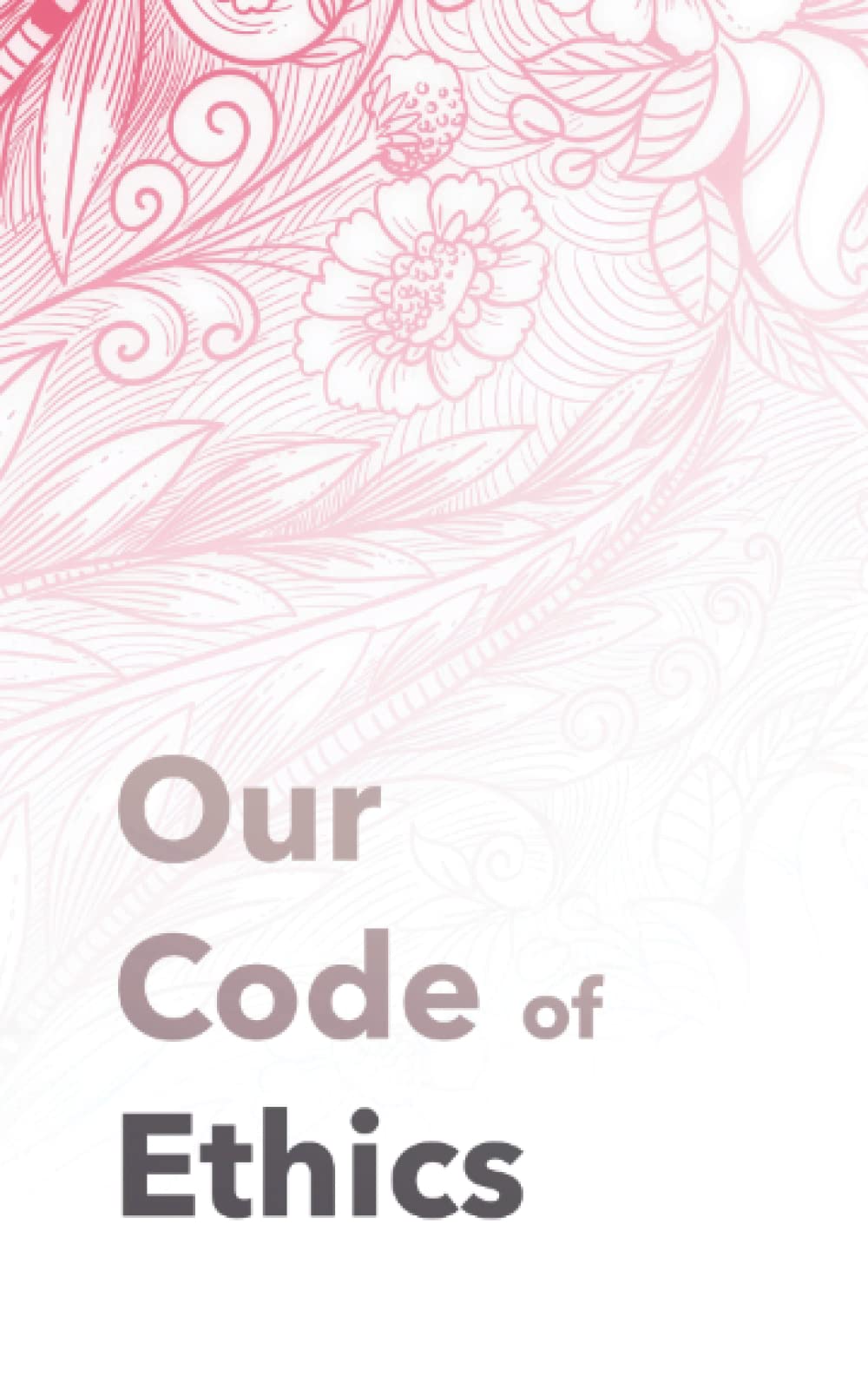 Our Code of Ethics For Therapists & Coaches by Erickson Institute