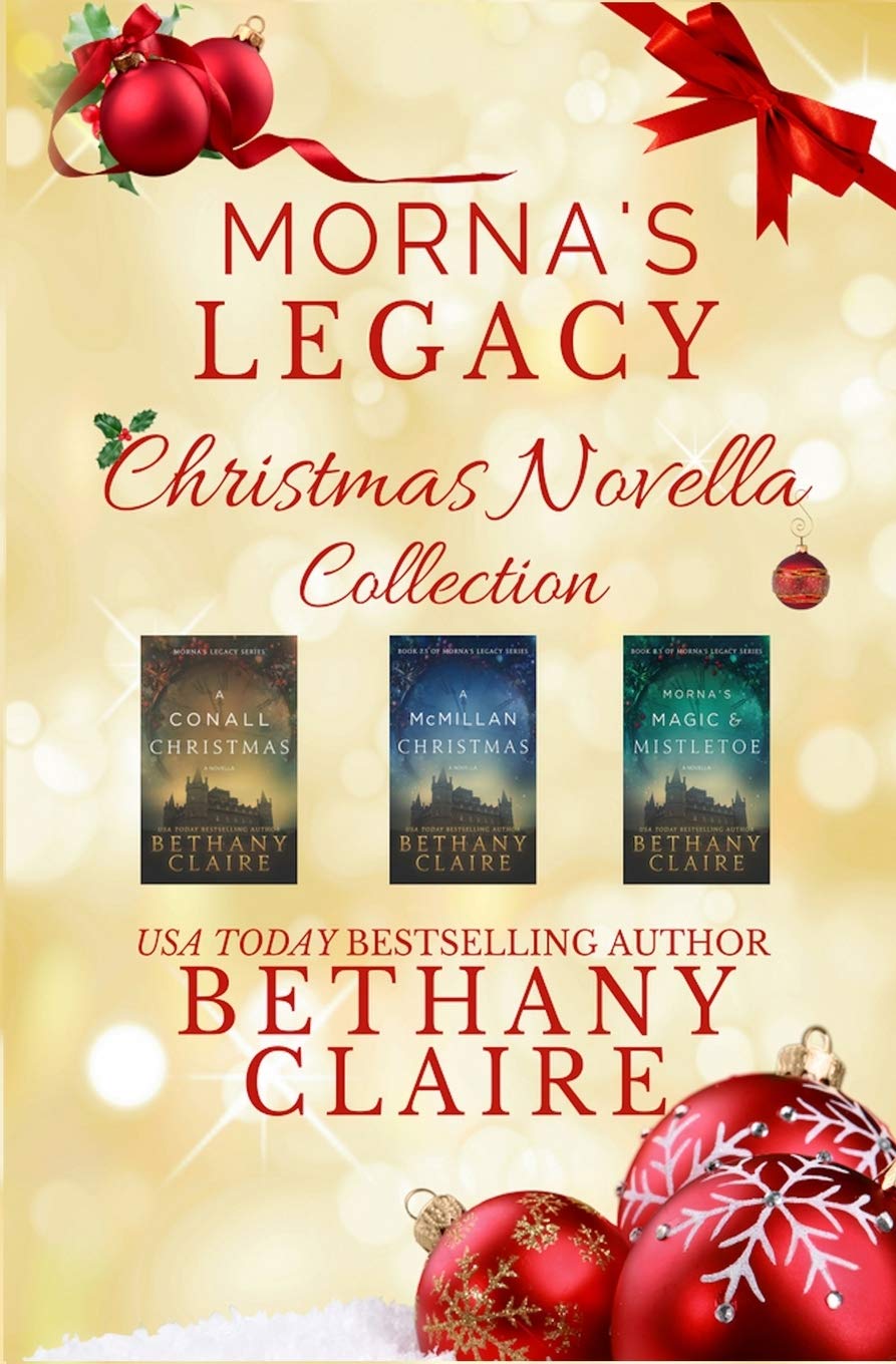 Morna's Legacy Christmas Novella Collection: Books 2.5, 7.5, 8.5 by Bethany Claire | Goodreads