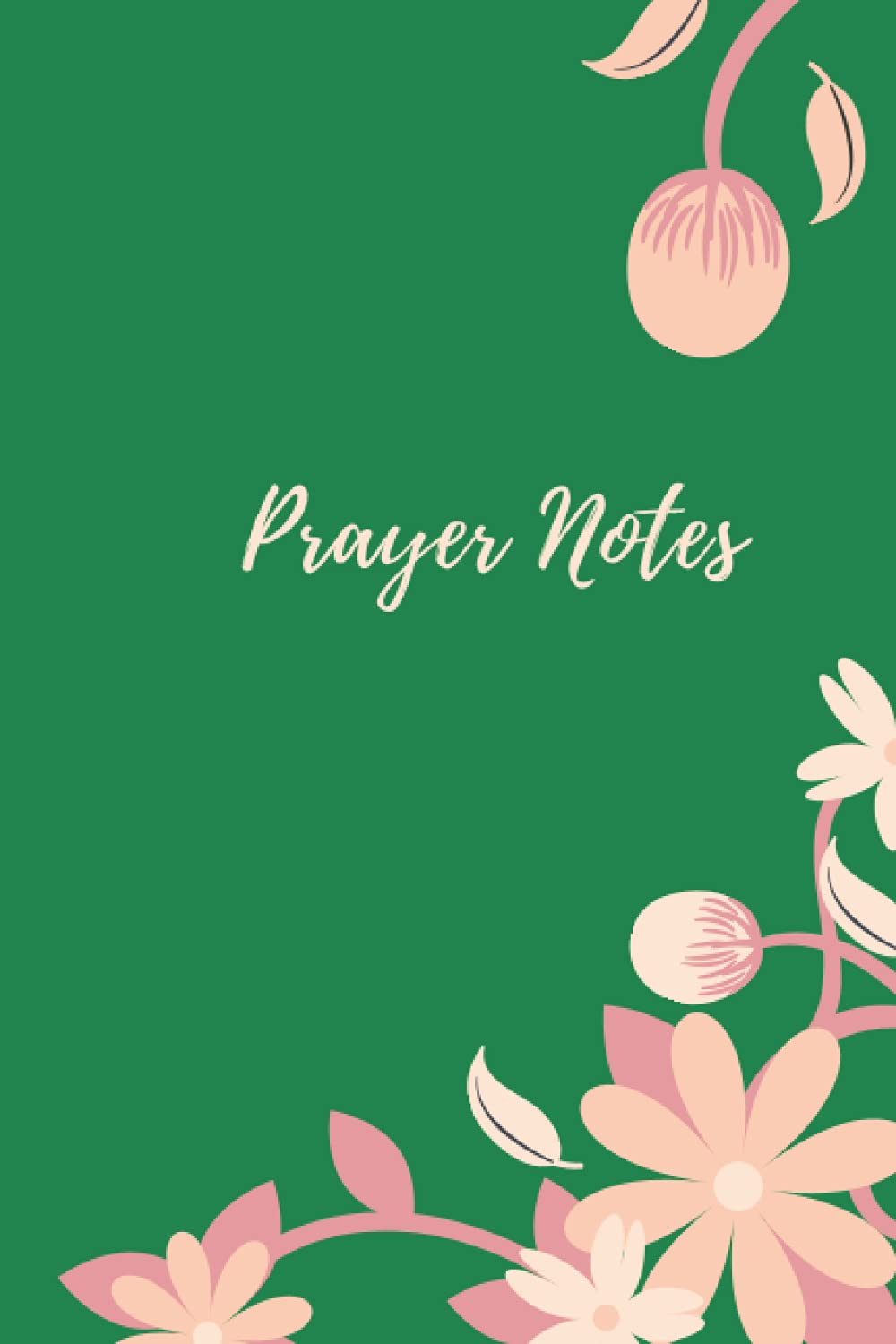 Pray Note Prayer Notes: Cute Floral Blank Lined and Dot Journal by Francis E ...