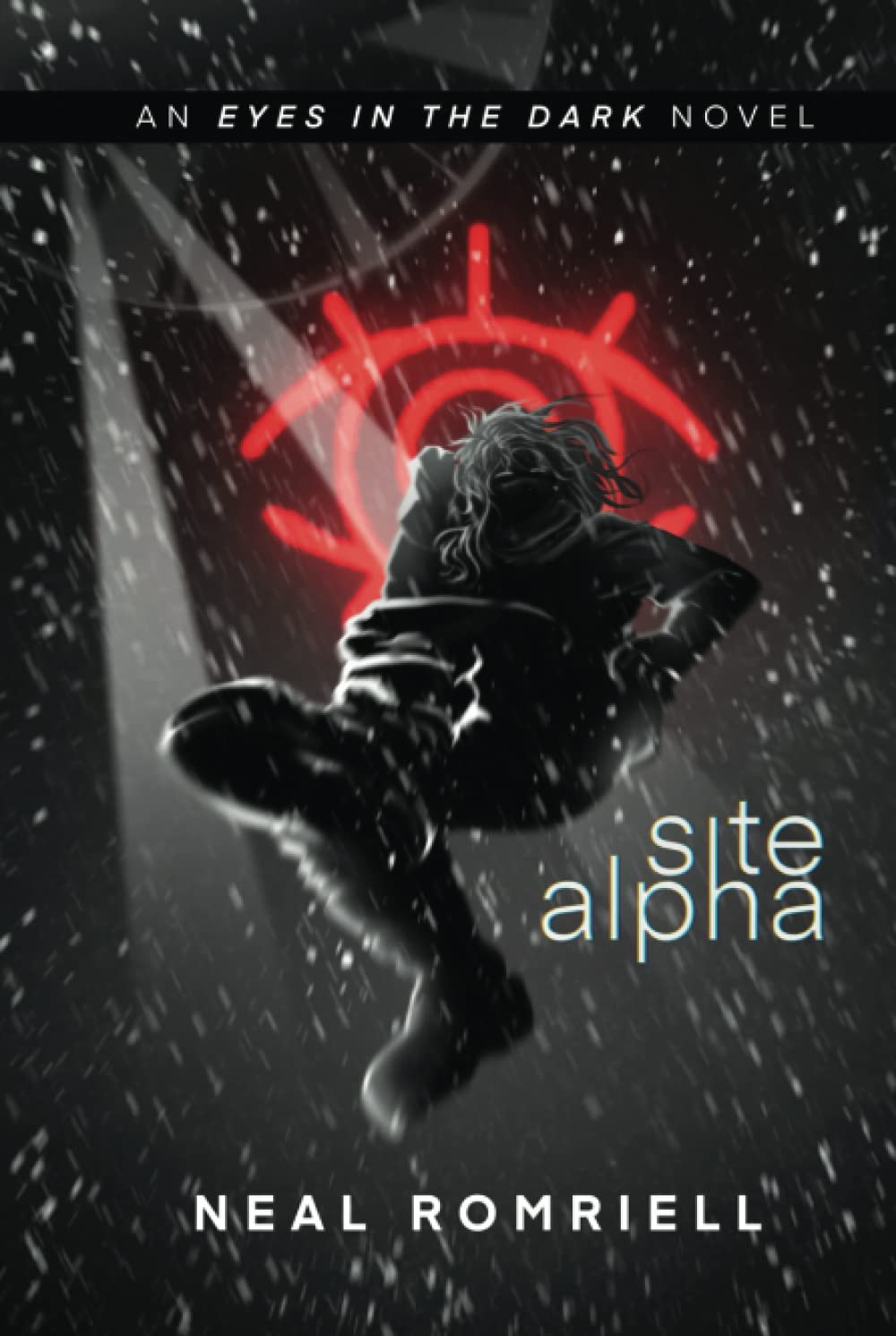Site Alpha Eyes in the Dark Book One by Neal Romriell Goodreads