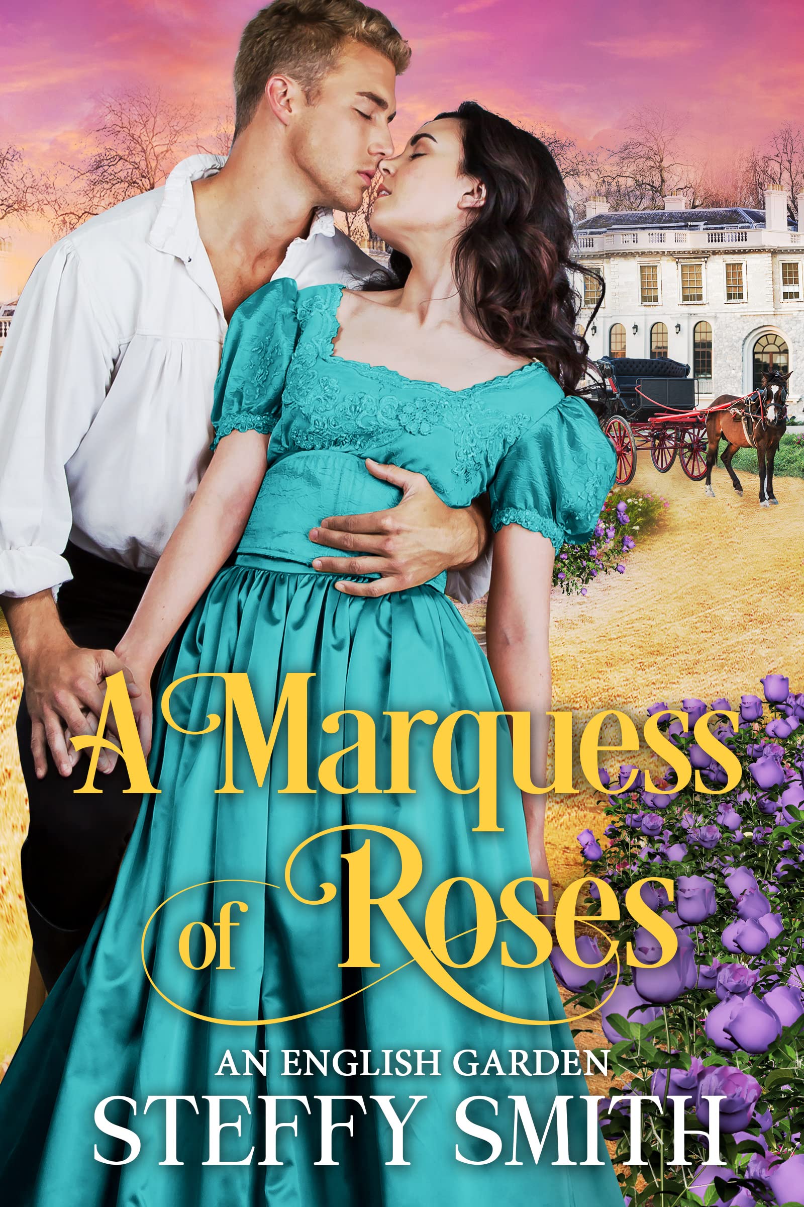 A Marquess of Roses An English Garden by Steffy Smith Goodreads
