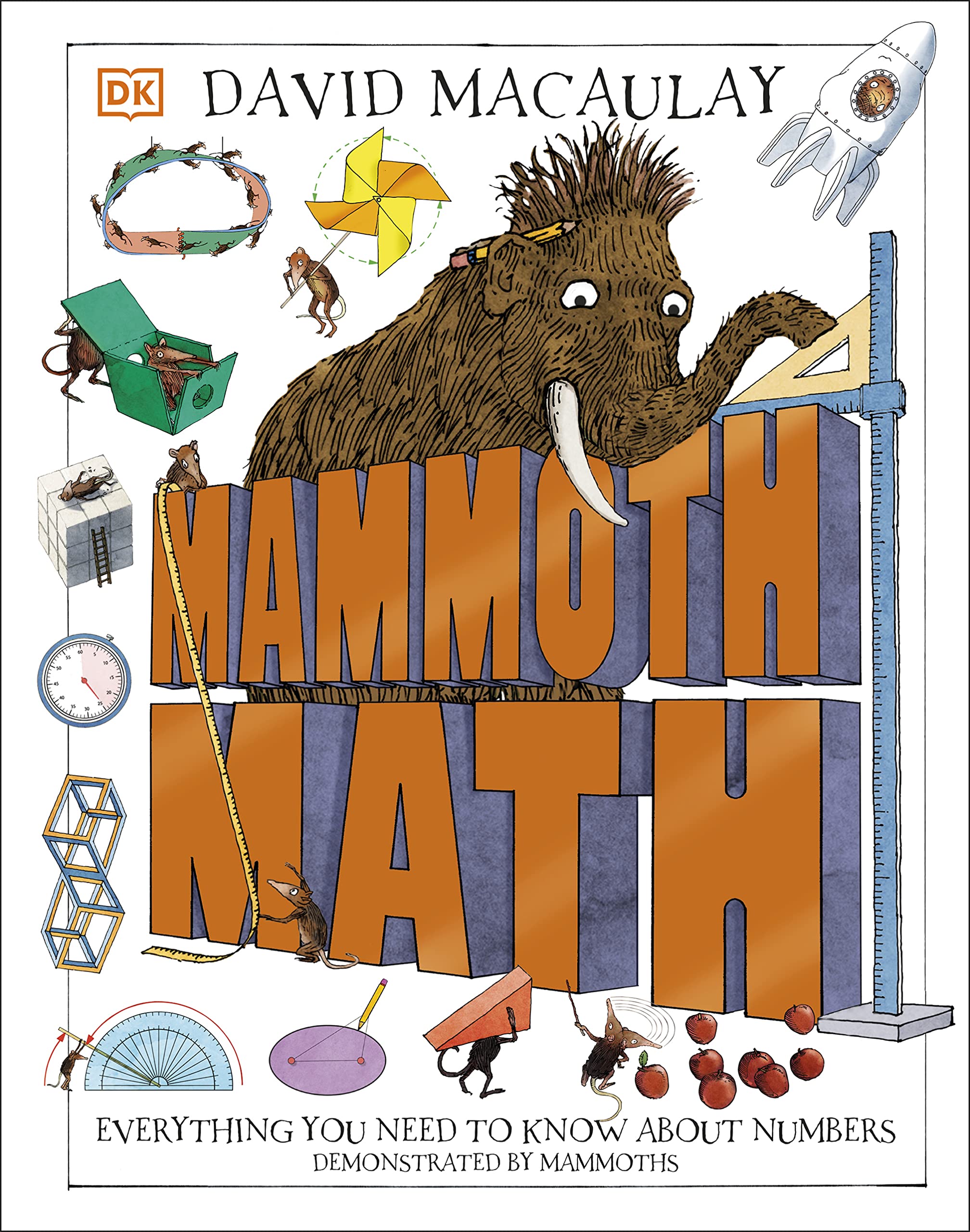 Mammoth Math: Everything You Need to Know About Numbers by D.K ...