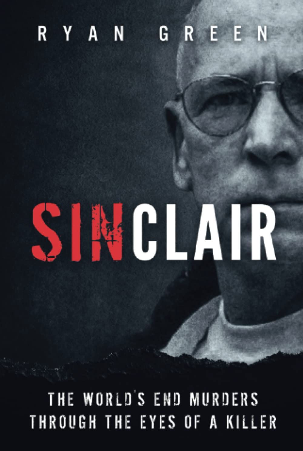 Sinclair: The World's End Murders through the Eyes of a Killer