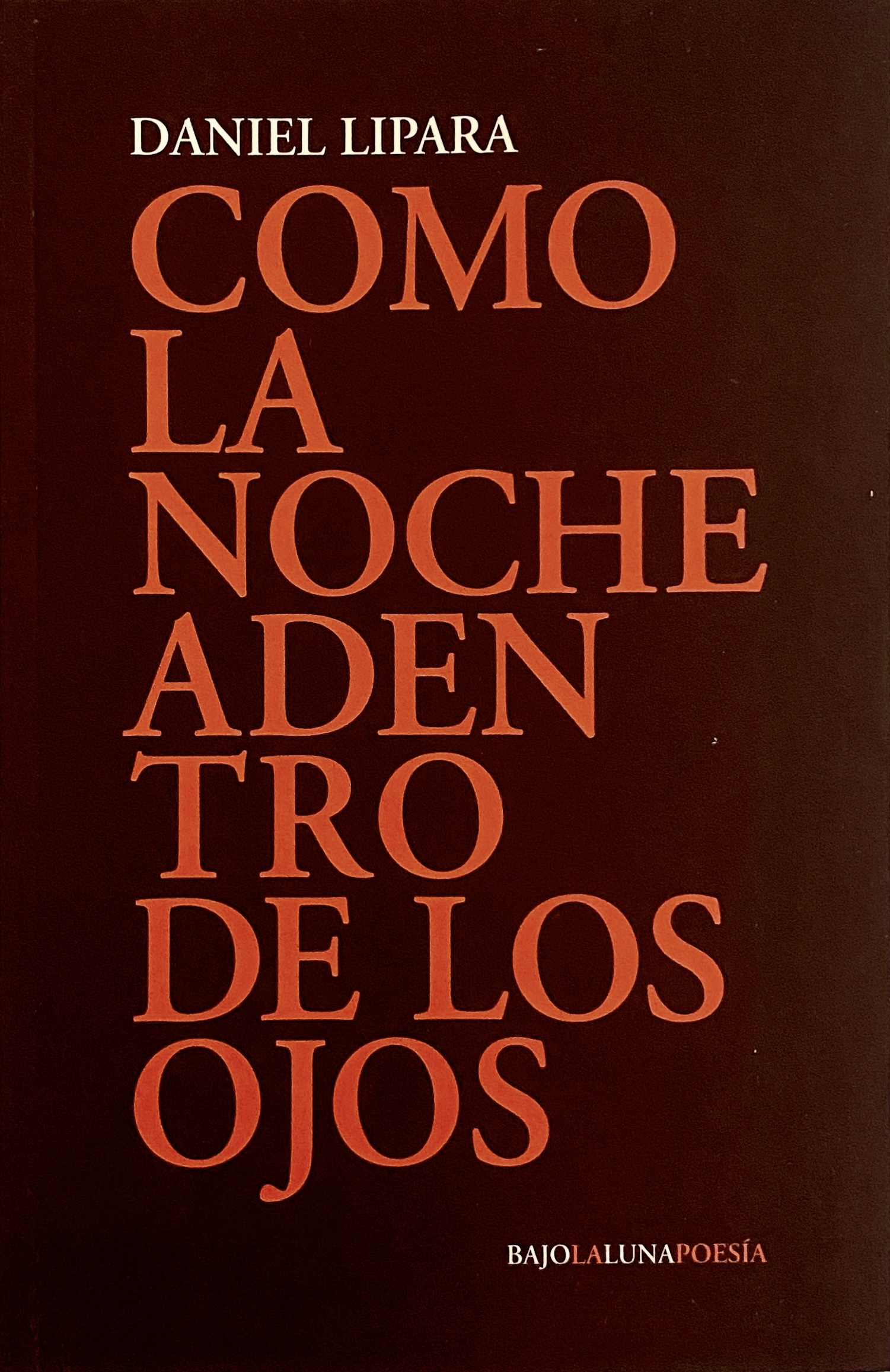 Como la noche adentro de los ojos