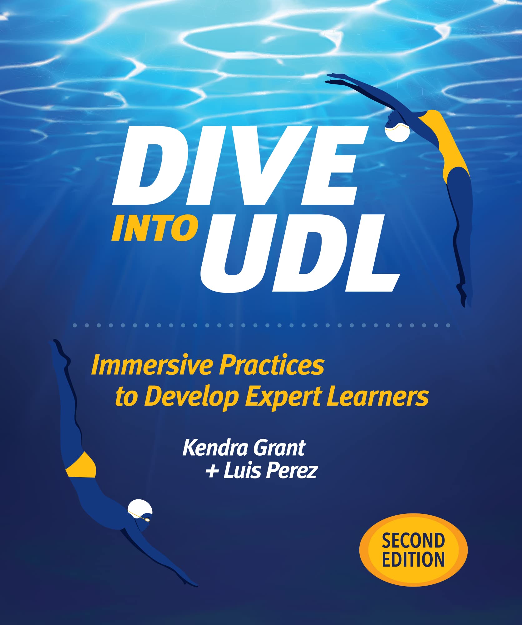 Dive Into UDL, Second Edition Immersive Practices to Develop Expert