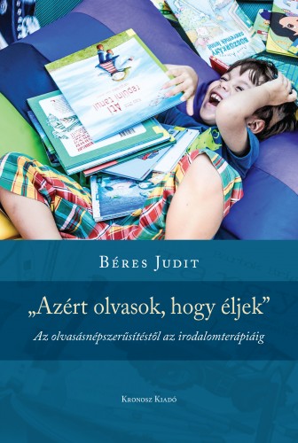 „Azért olvasok, hogy éljek”