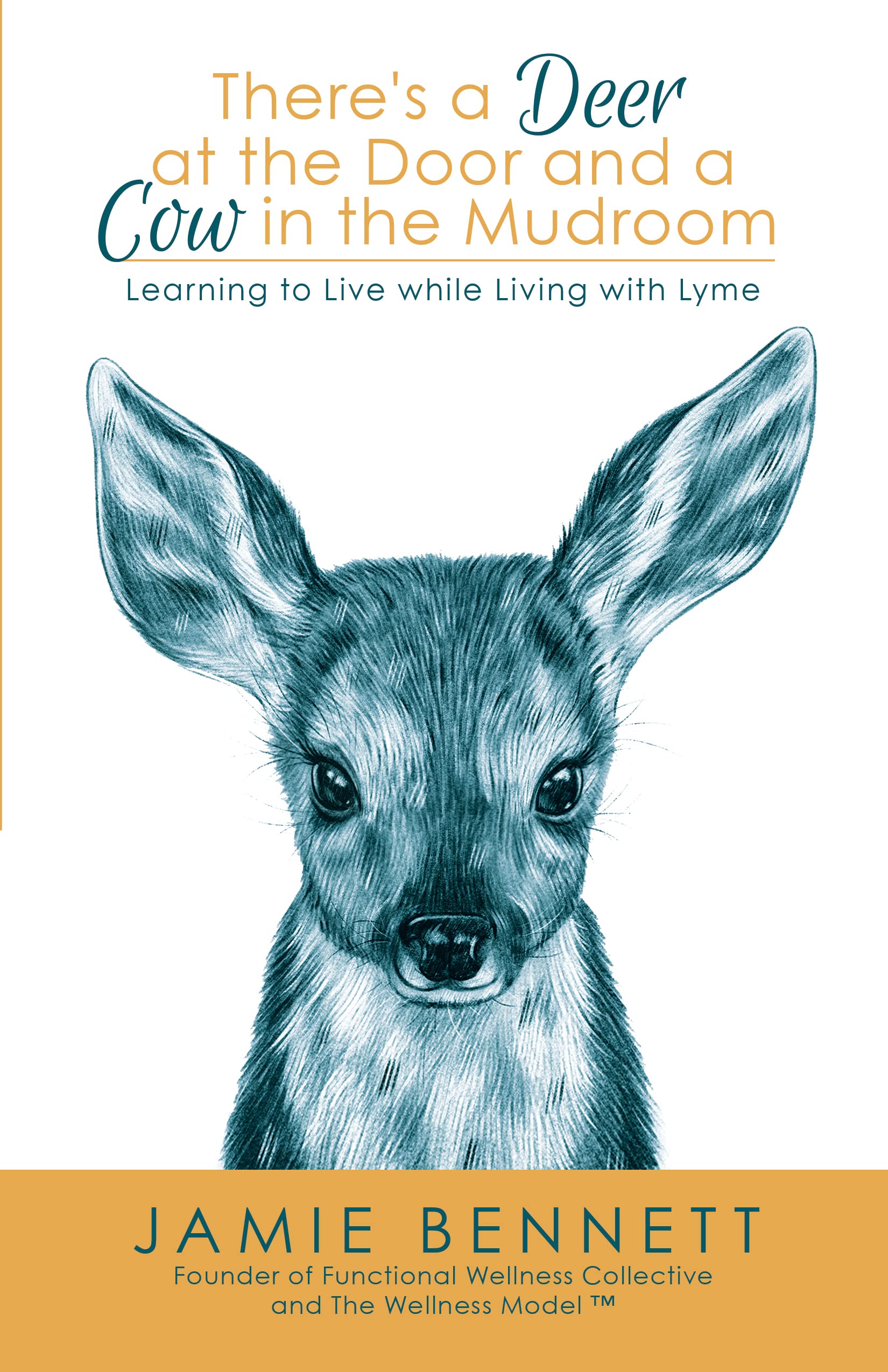 There's a Deer at the Door and a Cow in the Mudroom: Learning to Live while Living with Lyme