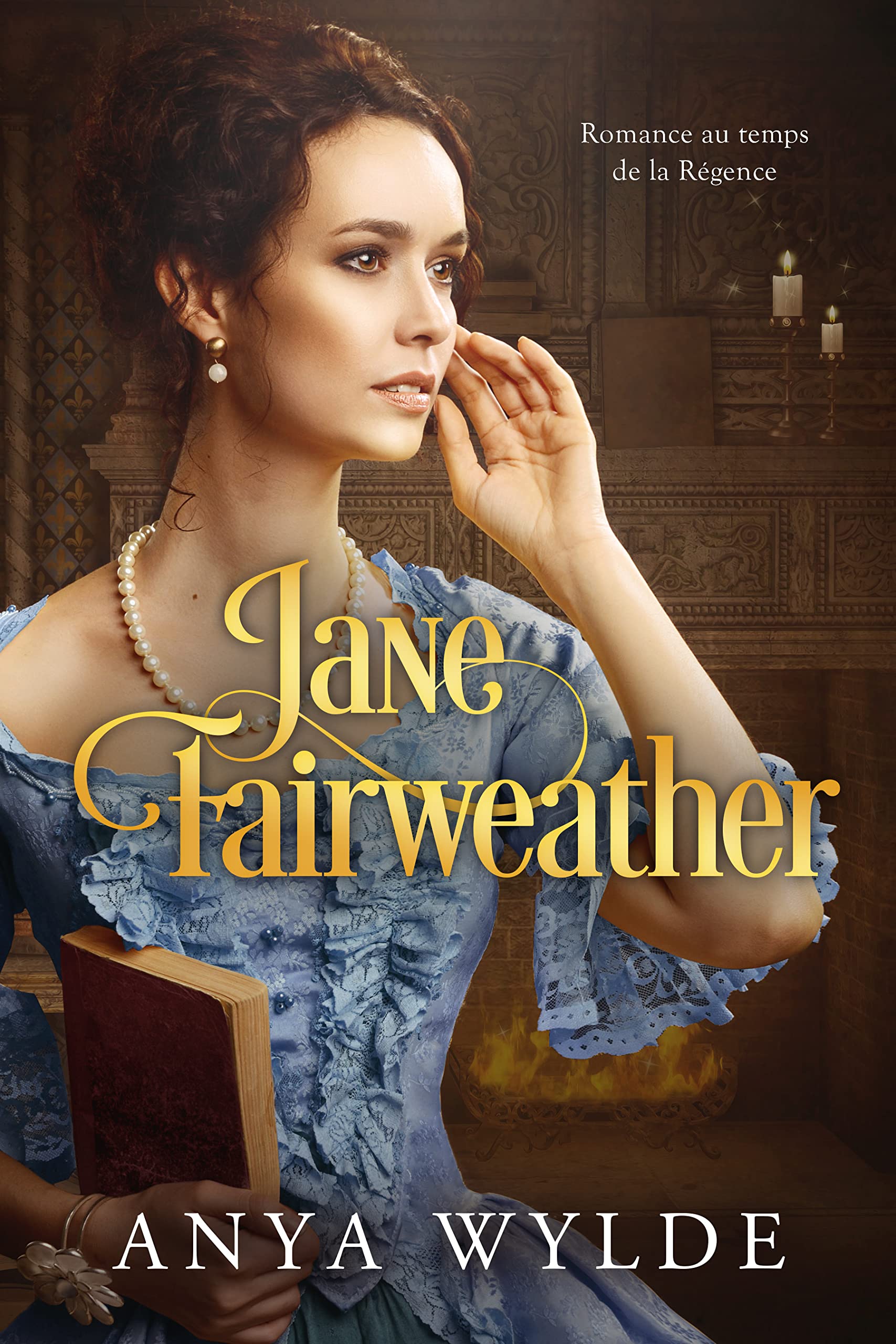 Jane Fairweather: Romance au temps de la Régence (La série des Sœurs Fairweather, t. 4)