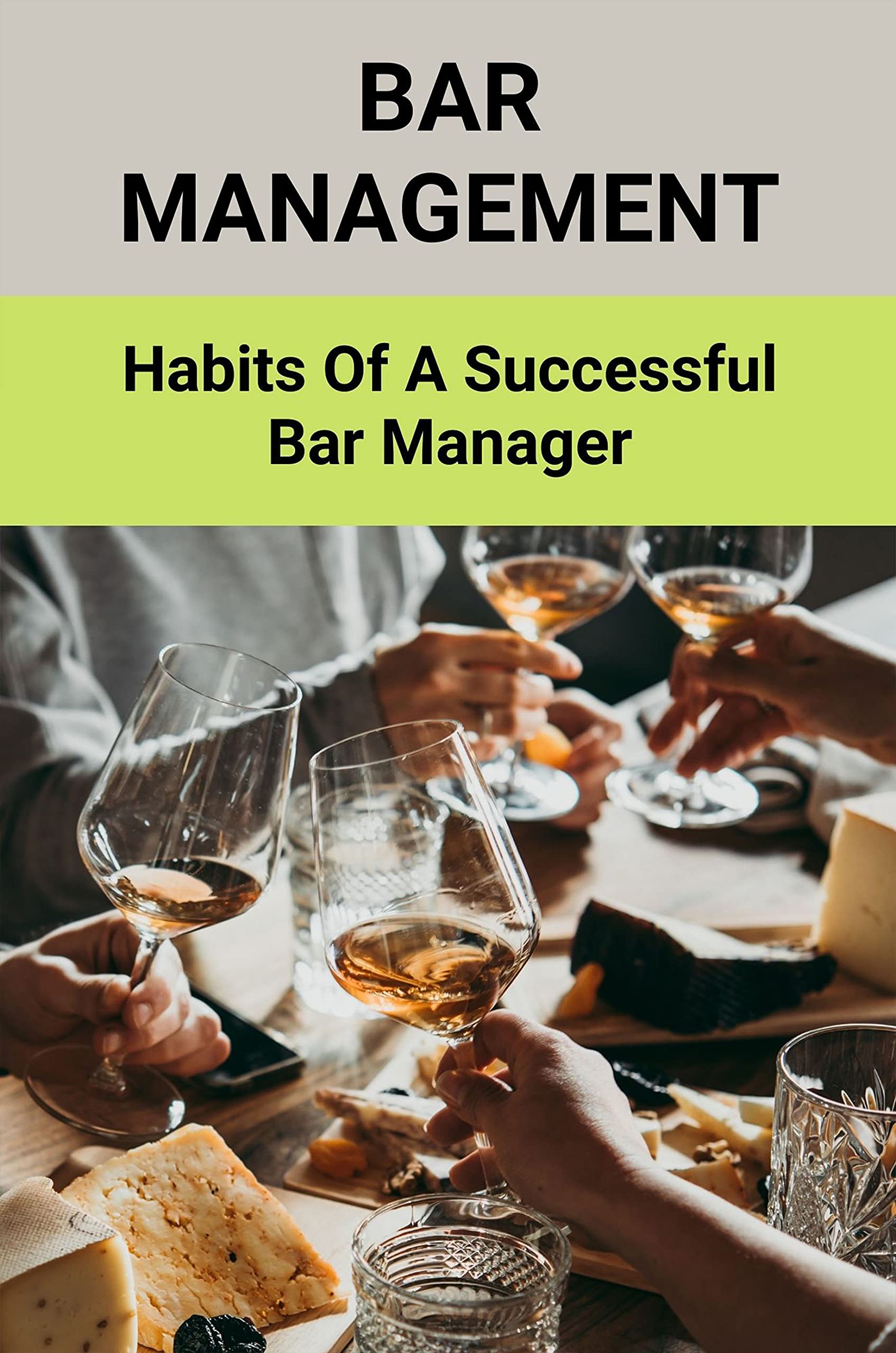 Bar Management Habits Of A Successful Bar Manager Bar Management