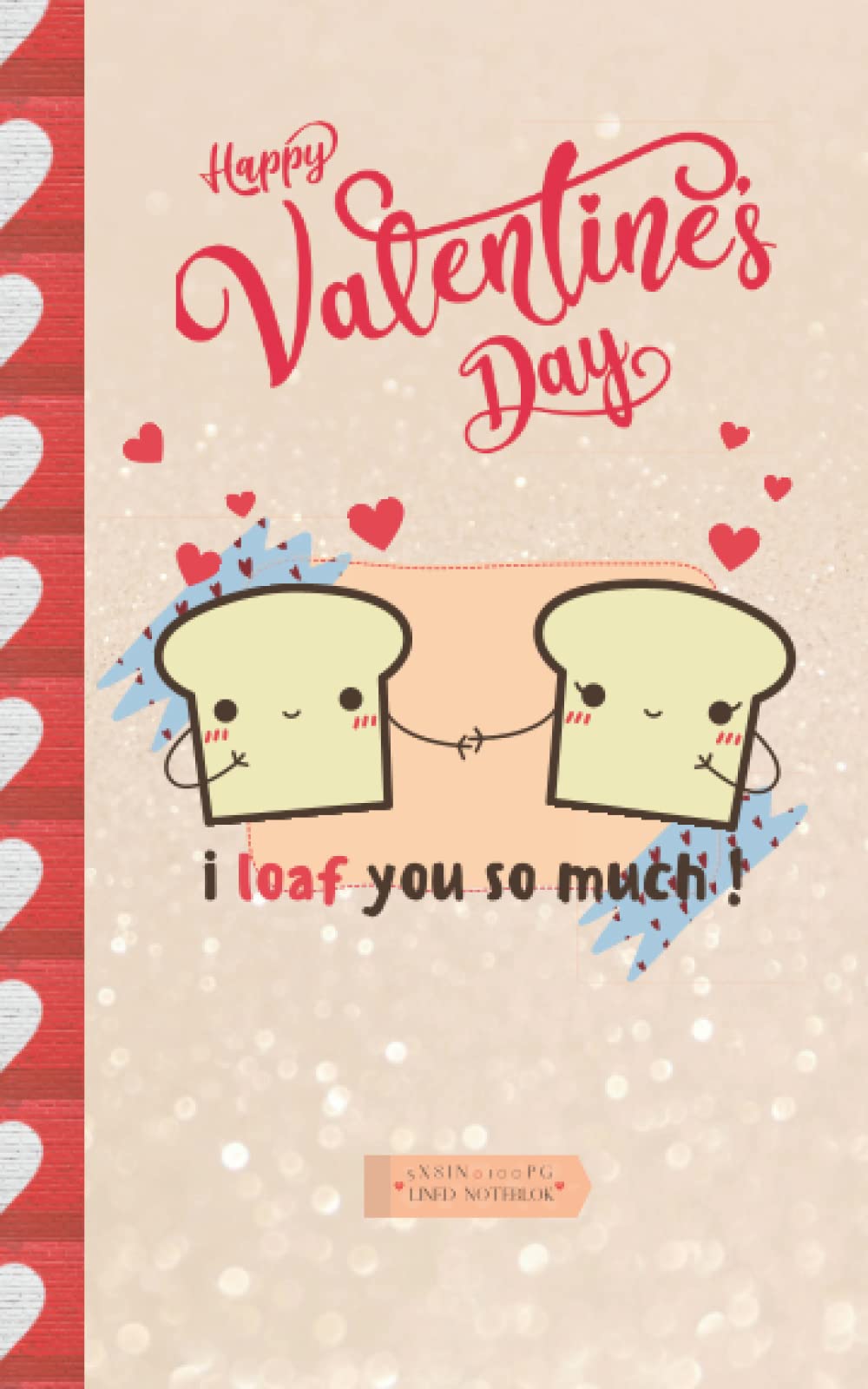 I Loaf You So Much! Valentines Day gift for her journal, for him, for girlfriend, for wife, or