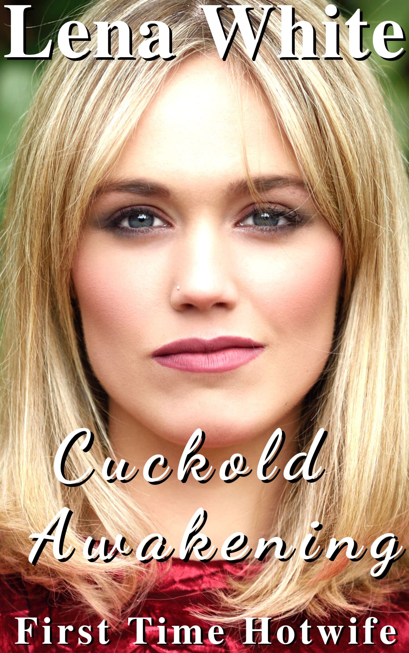 Cuckold Awakening First Time Hotwife Book 2 By Lena White Goodreads
