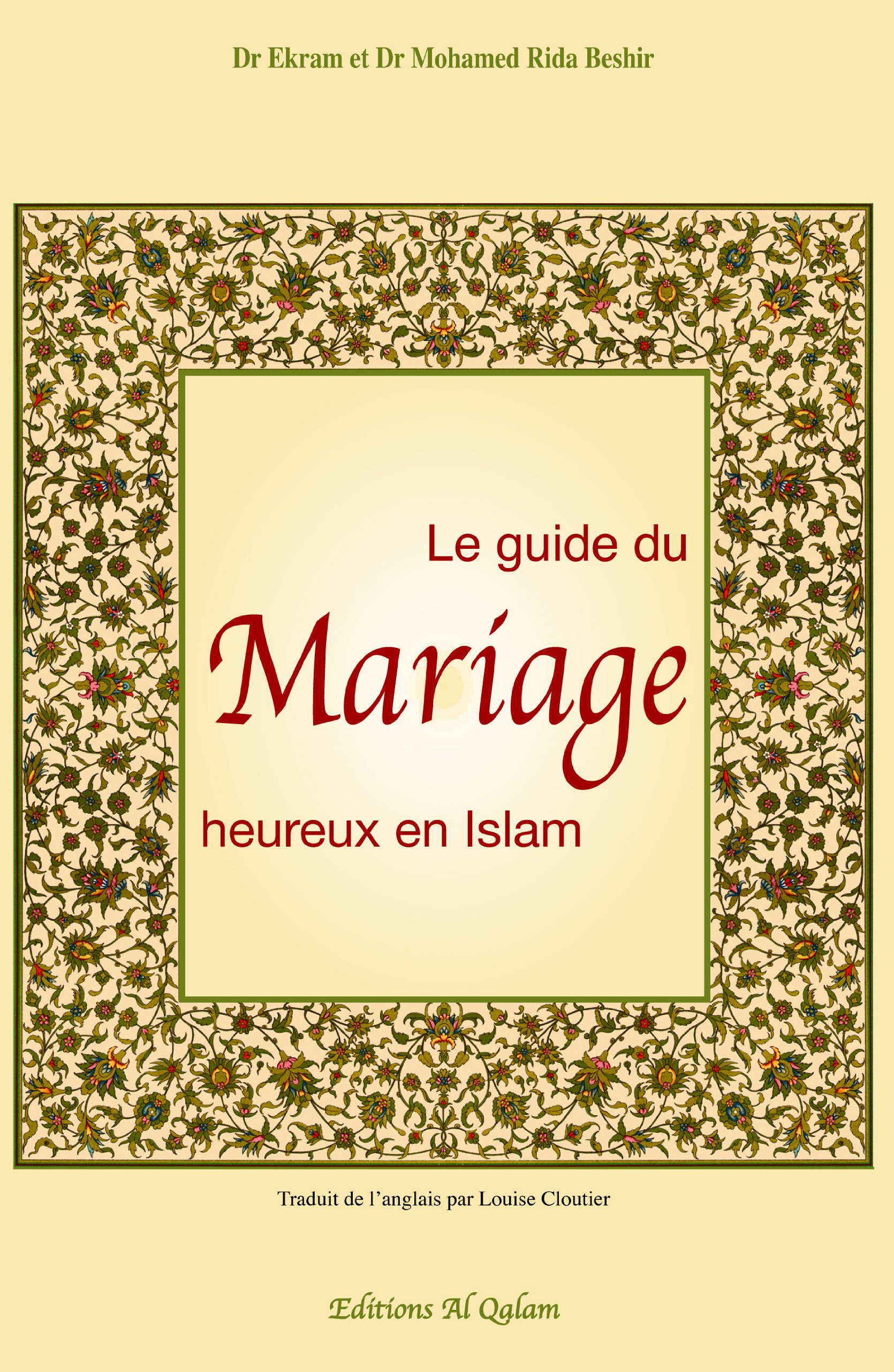 Le guide du mariage heureux en islam by Ekram Beshir Goodreads