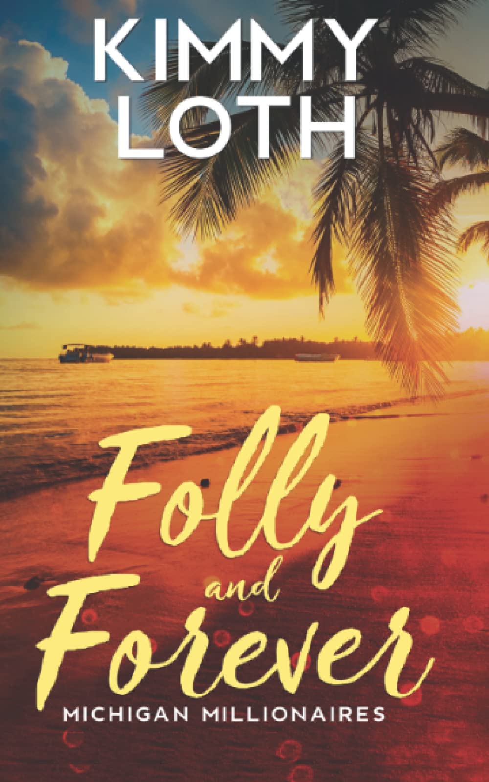 Folly and Forever (Michigan Millionaires)
