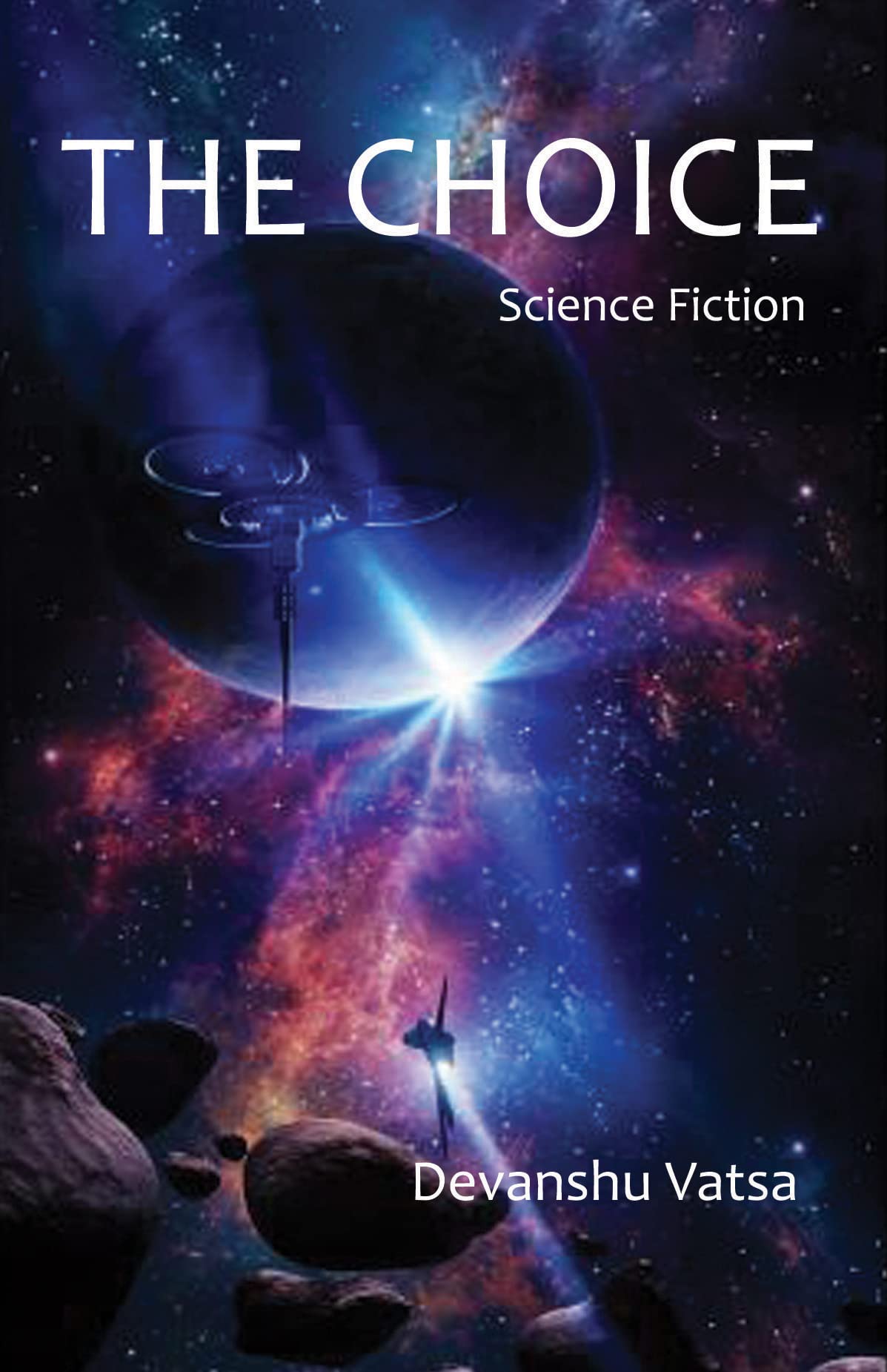 The Choice (Science Fiction) Science Fiction and other Stories by
