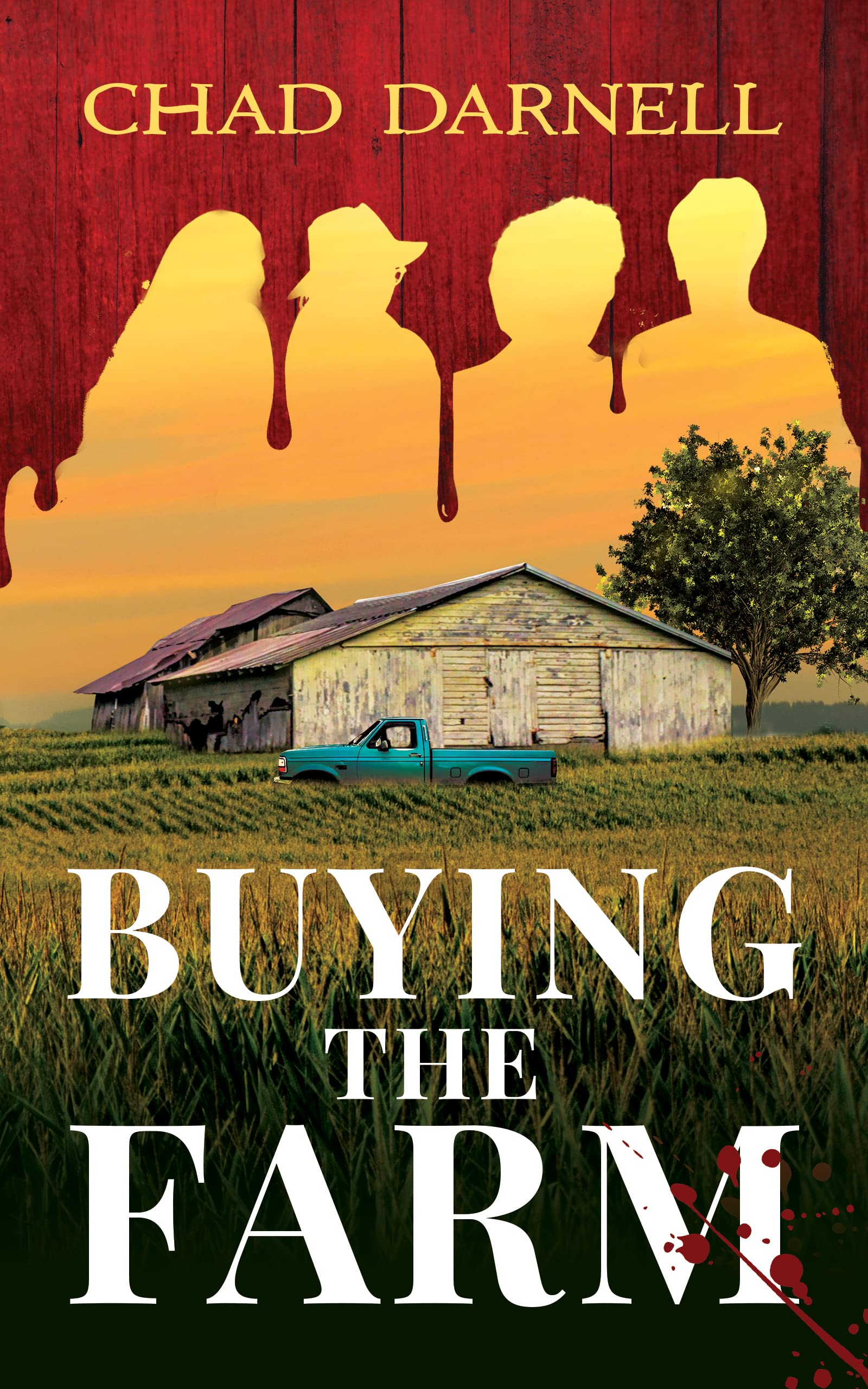 Buying The Farm by Chad Darnell Goodreads