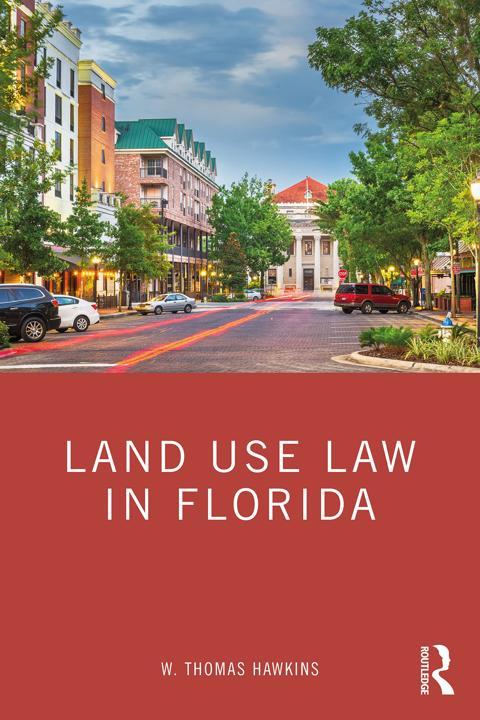 Land Use Law in Florida by W Thomas Hawkins Goodreads