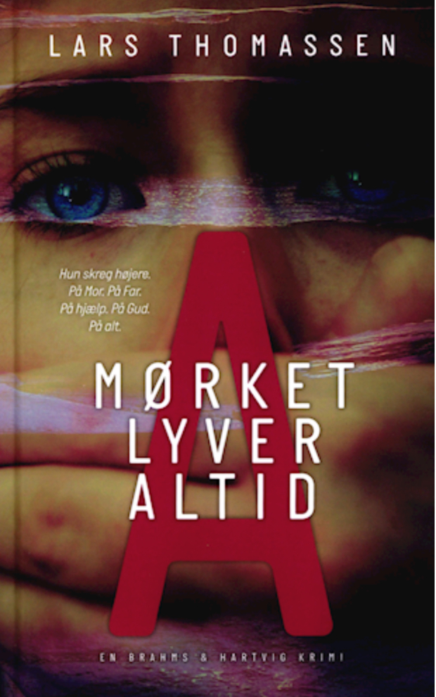A - Mørket lyver altid
