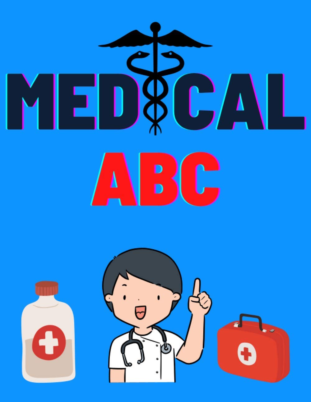 Medical ABC: Hospital Alphabet for Kids by Hey Sweetie Books | Goodreads