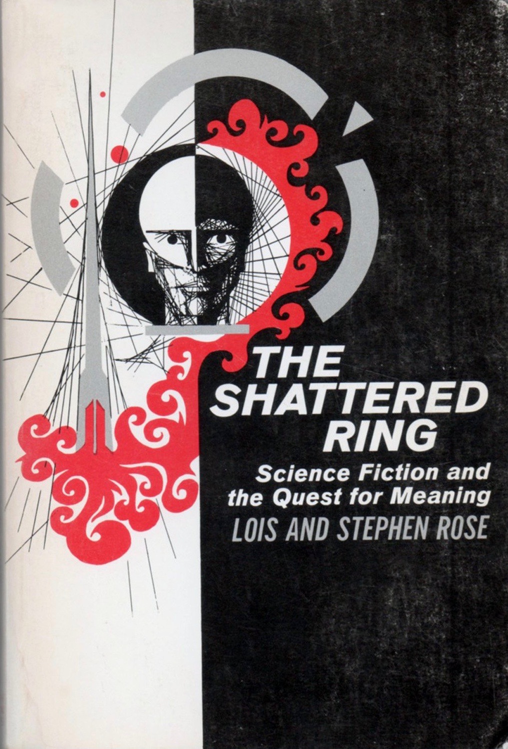 The Shattered Ring Science Fiction and the Quest for Meaning by Lois