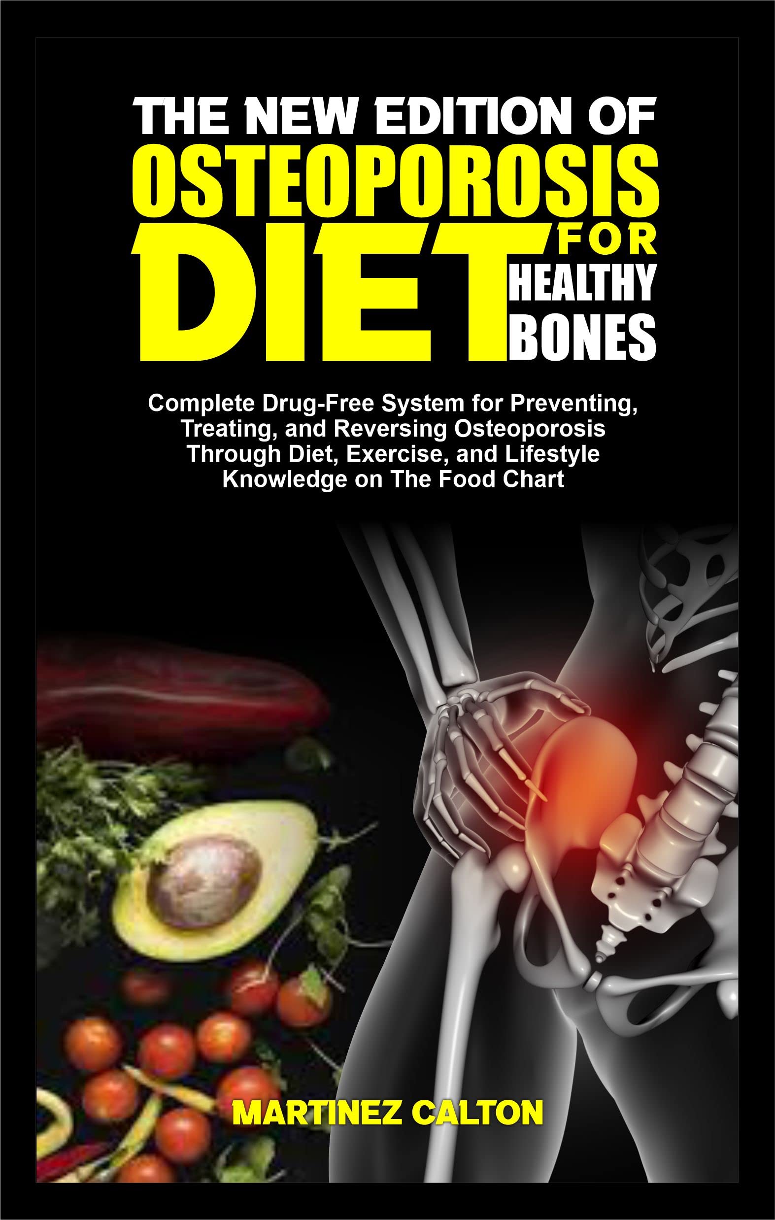 The New Edition of osteoporosis diet for Healthy Bones Complete Drug