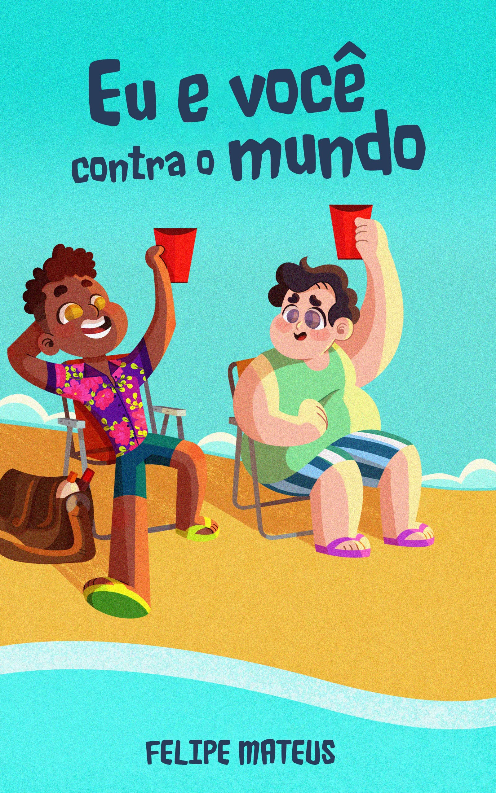 Eu e você contra o mundo