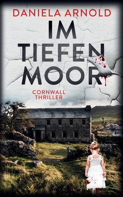 Im tiefen Moor: Cornwall-Thriller