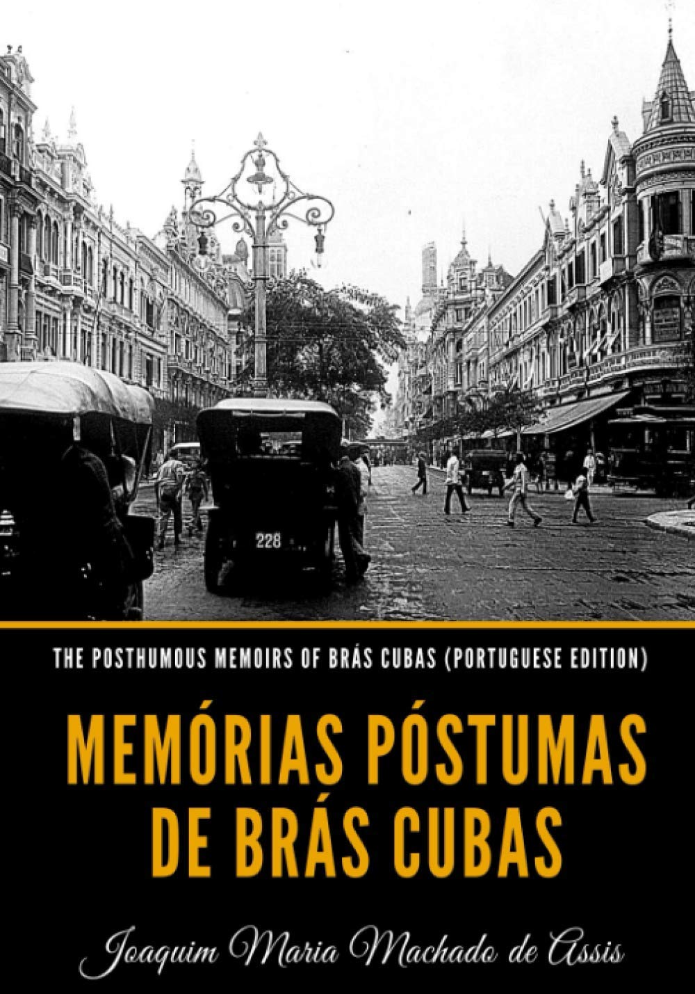 The Posthumous Memoirs of Brás Cubas Memórias Póstumas de Brás Cubas