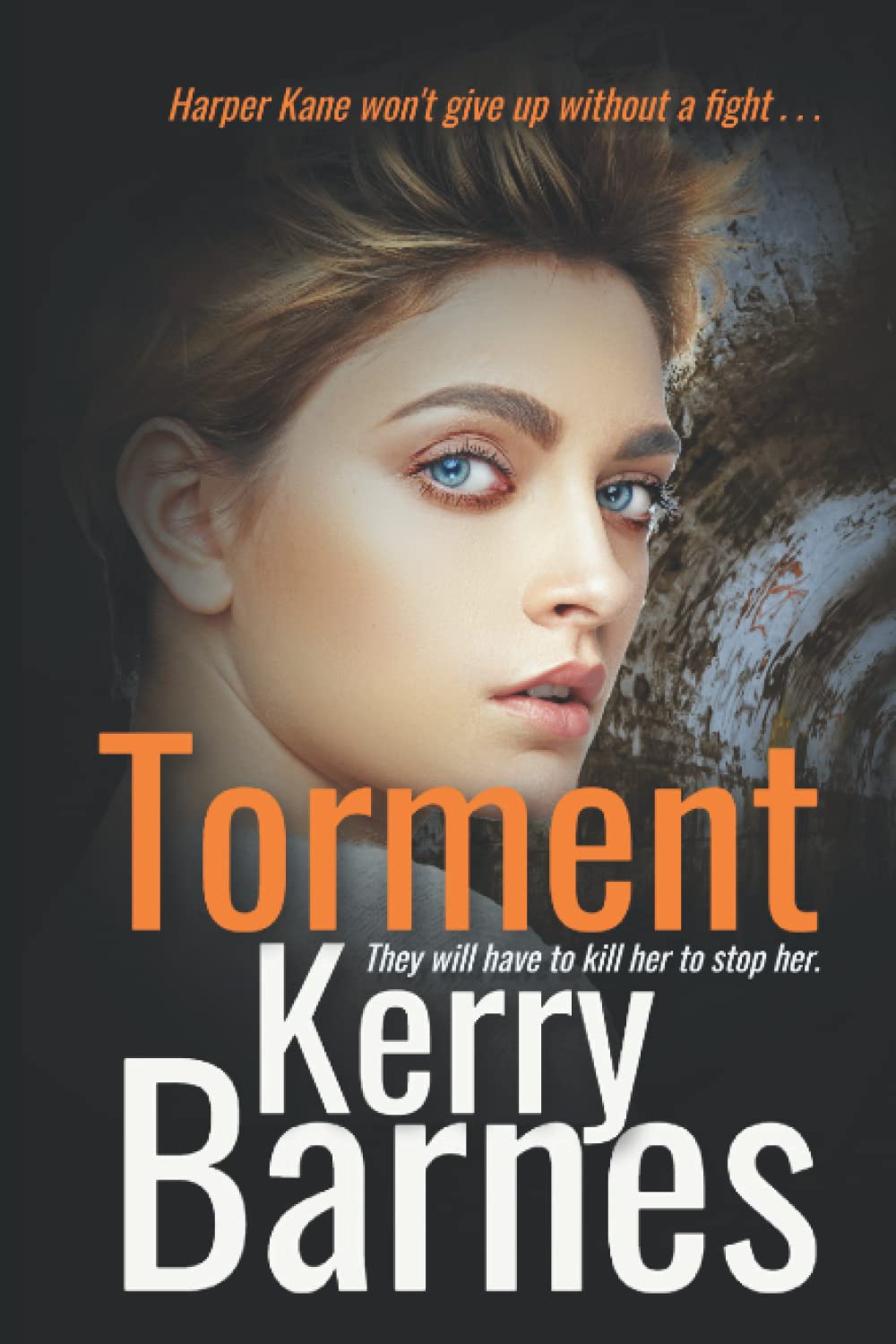 Torment (Harper Kane) by Kerry Barnes | Goodreads