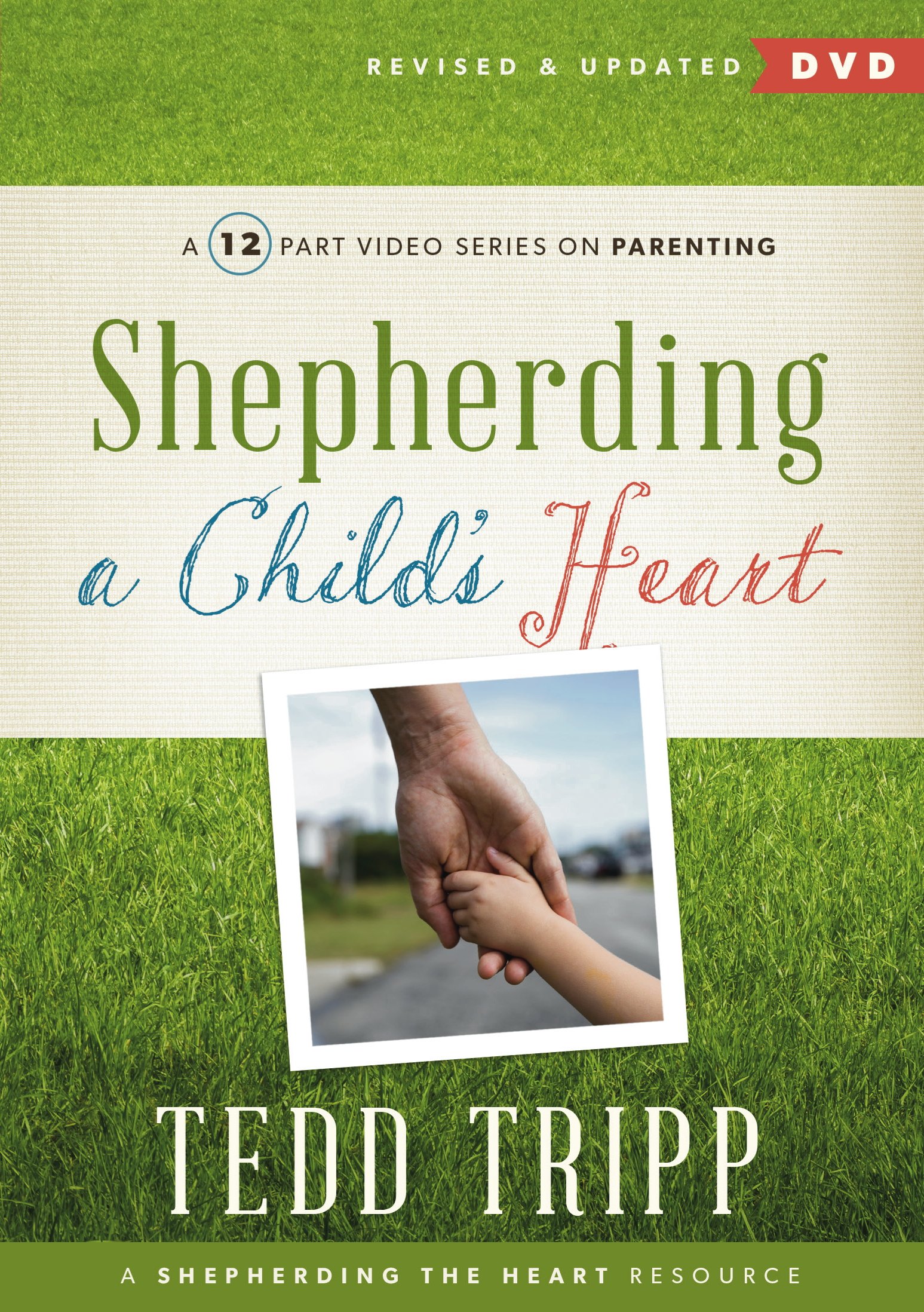 Shepherding a Child's Heart Video Series by Tedd Tripp Goodreads