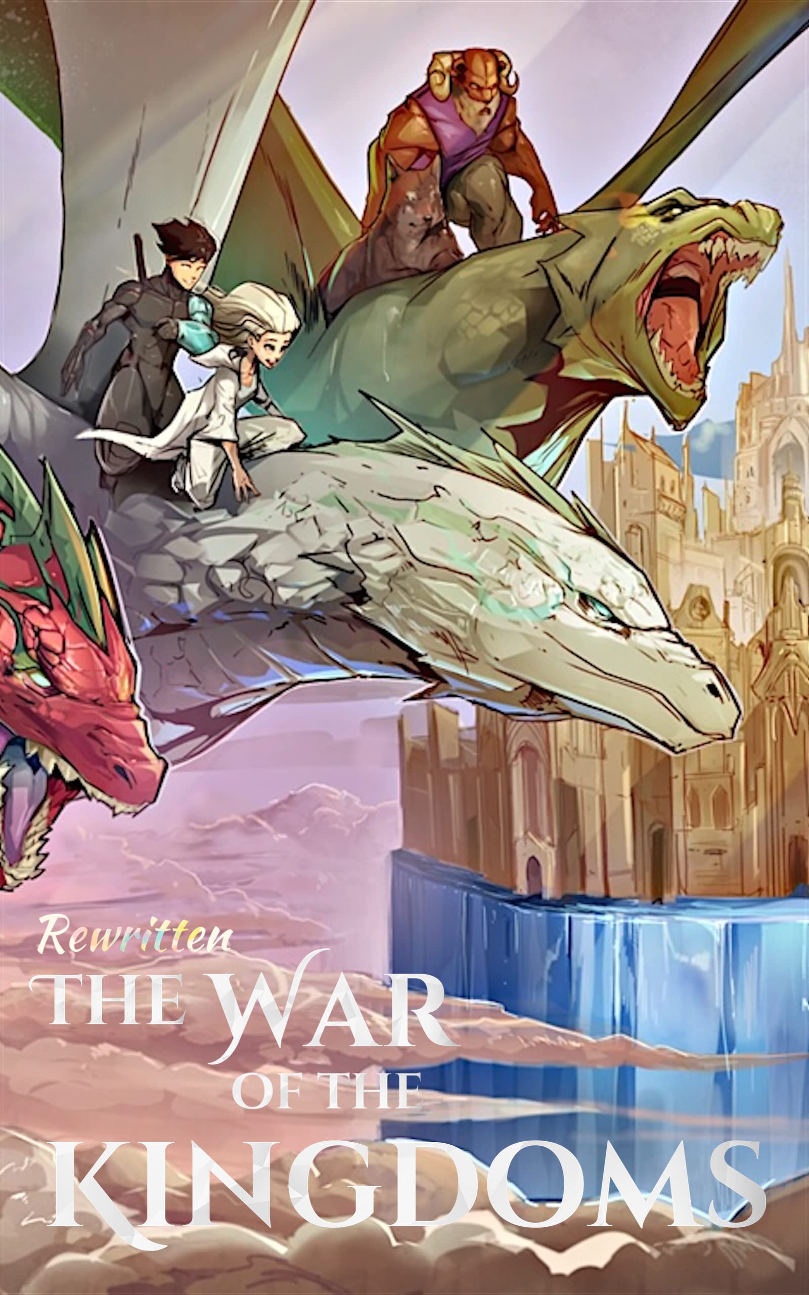 Rewritten: The War of the Kingdoms: An Adventure in Another World