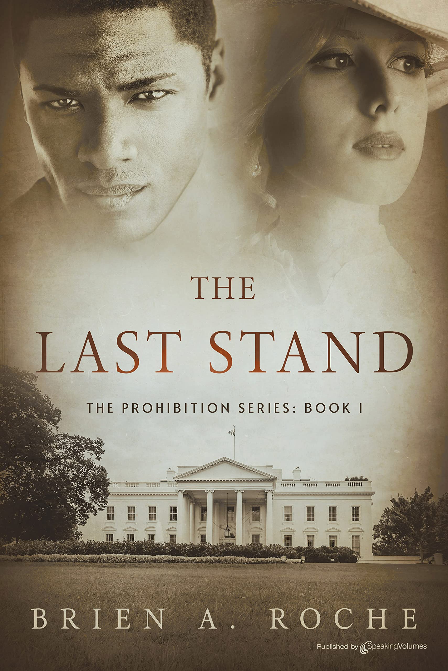 The Last Stand (The Prohibition Book 1) by Brien A. Roche Goodreads