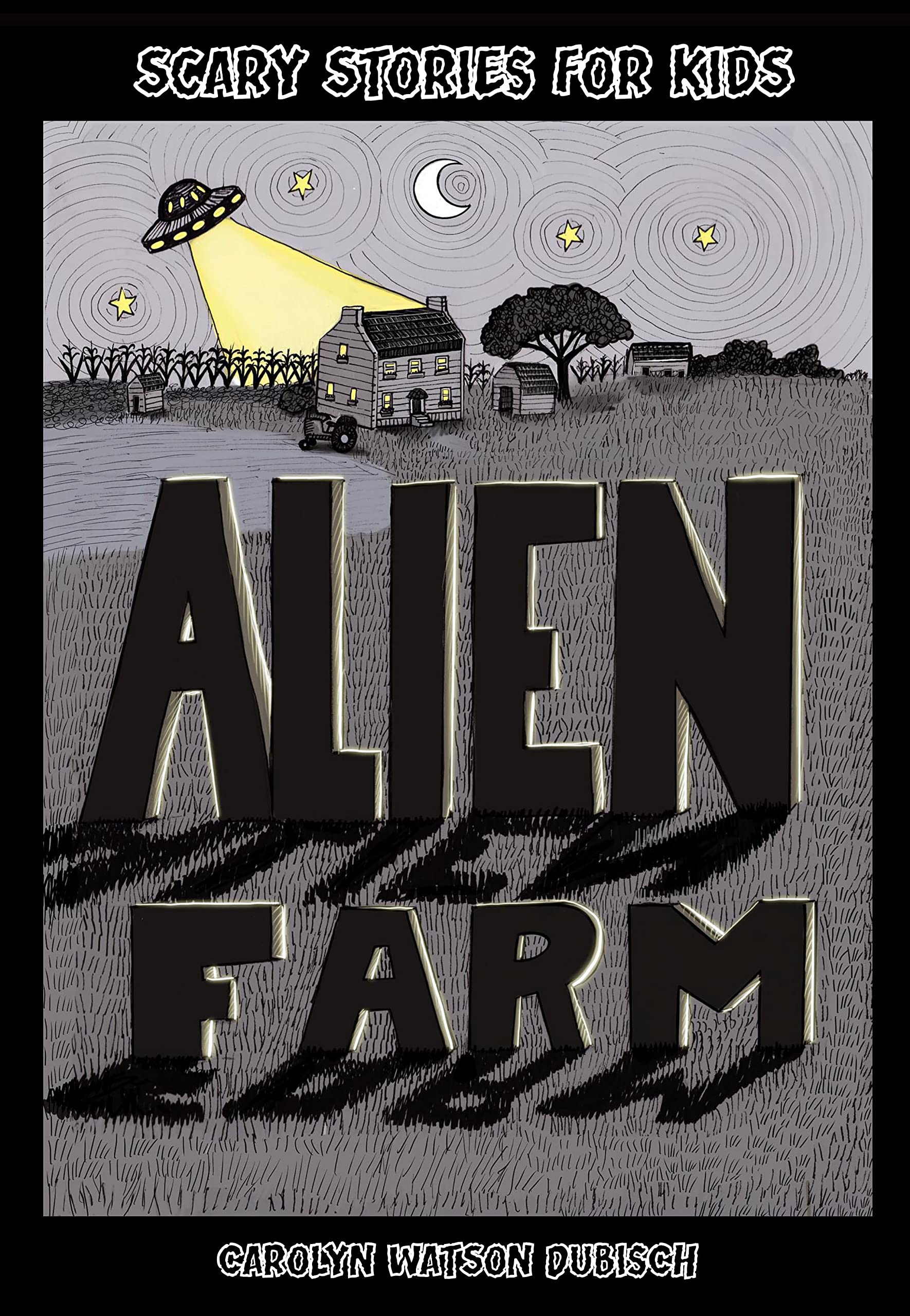 Alien Farm: Scary Stories For Kids