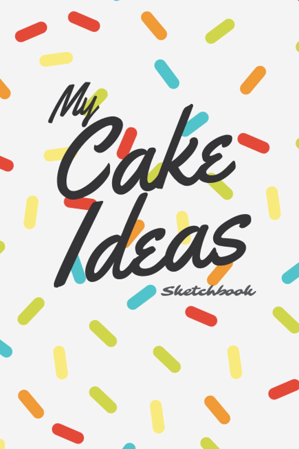 Cute Rainbow Sprinkle Cake Decorating Idea Sketchbook My Cake Ideas