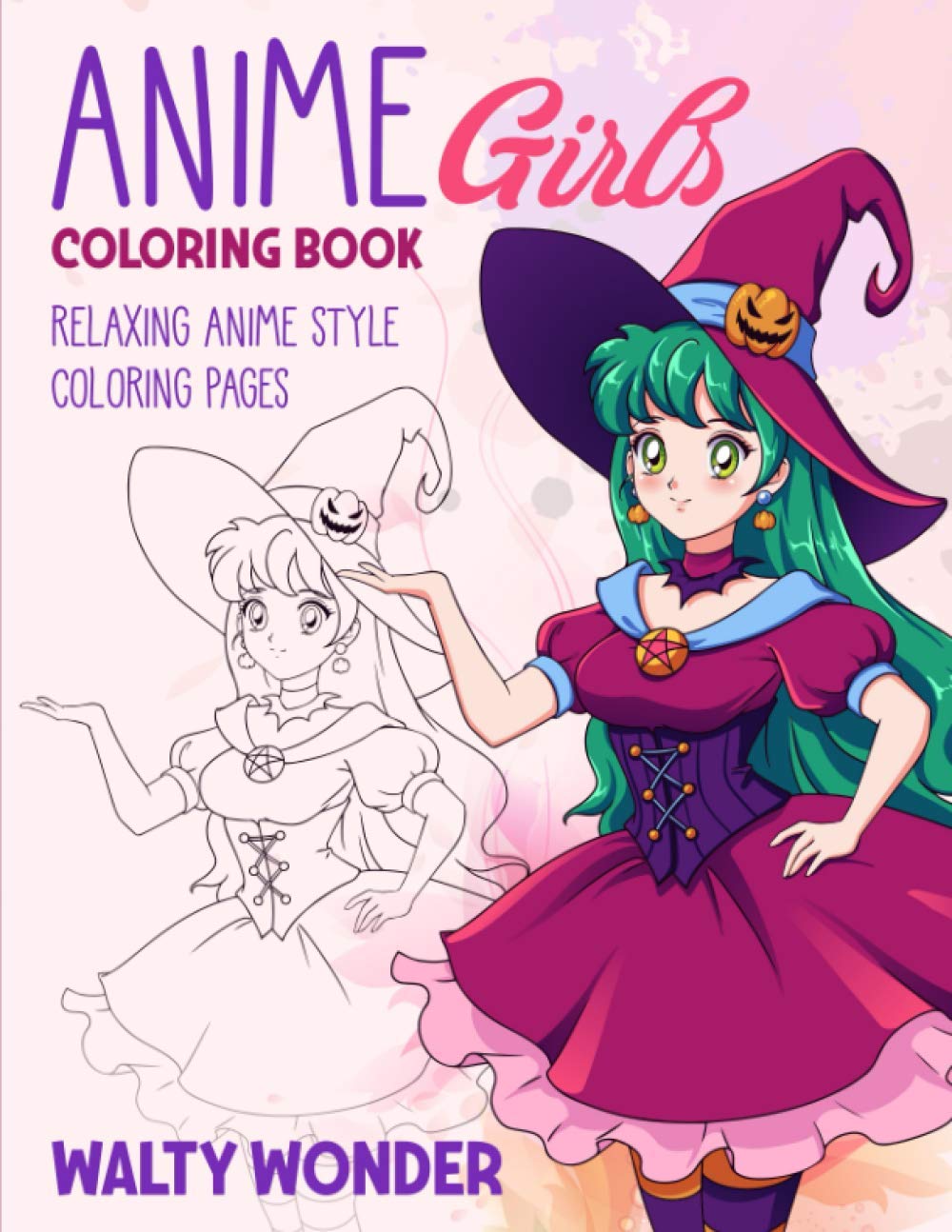 Anime Girls Coloring Book: Relaxing Anime Style Coloring Pages by Walty Wonder | Goodreads