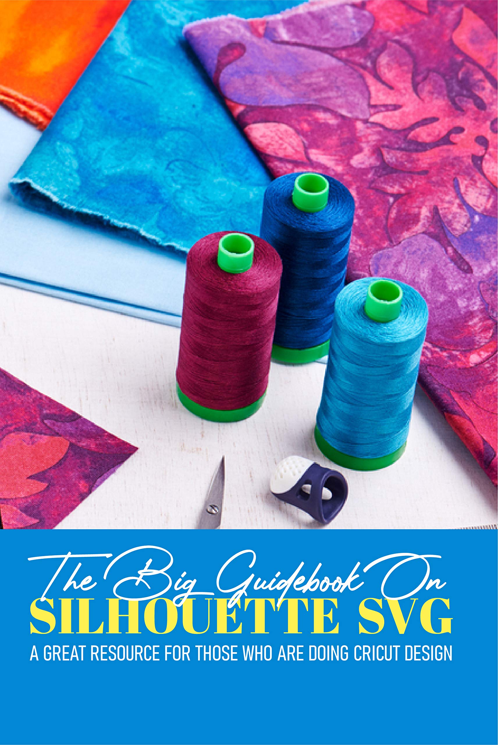 The Big Guidebook On Silhouette Svg A Great Resource For Those Who Are