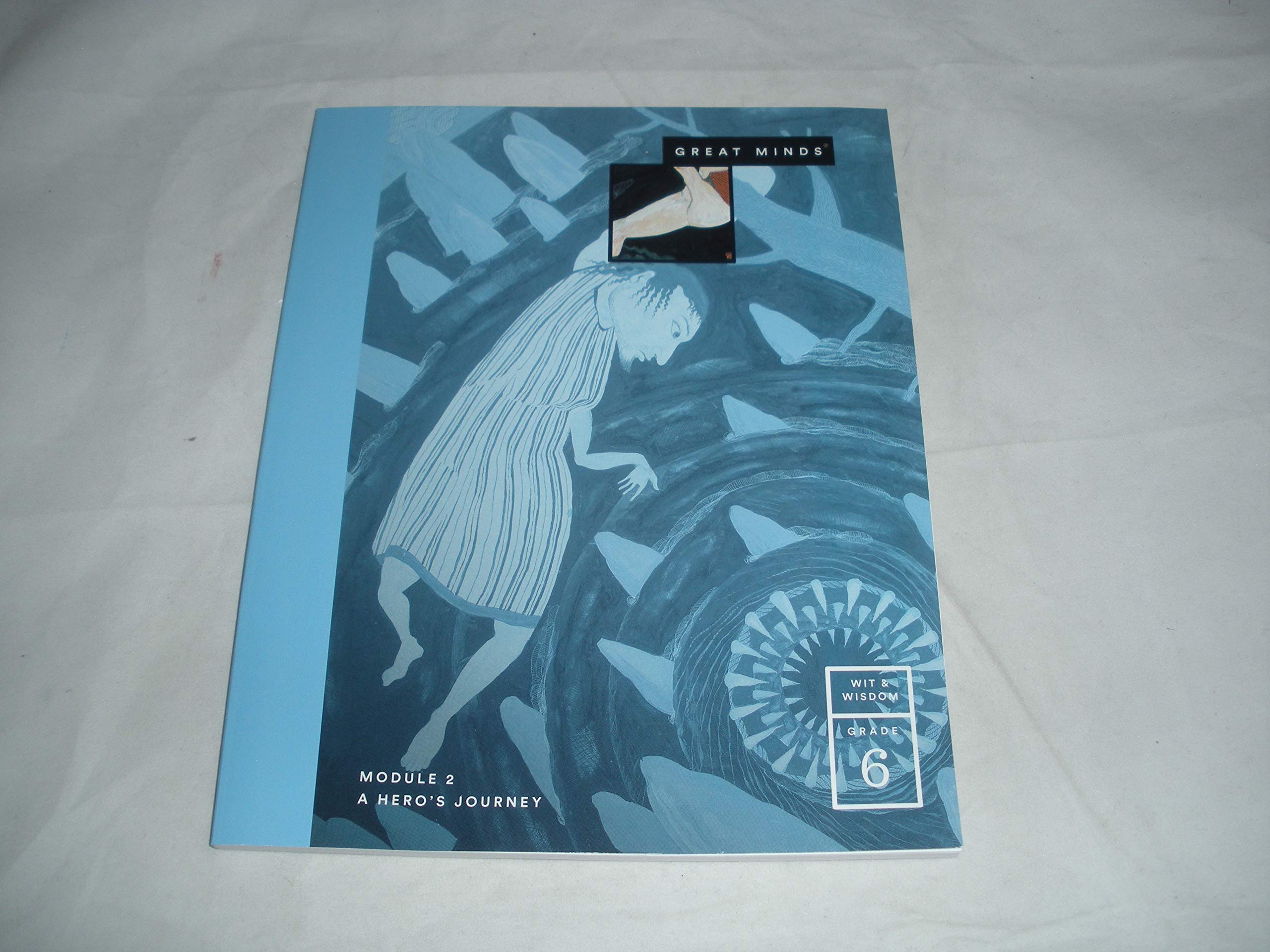 Great Minds Module 2 A Hero's Journey Wit & Wisdom Grade 6 by Great