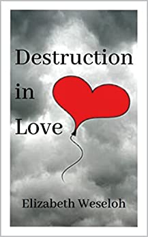 Destruction in Love