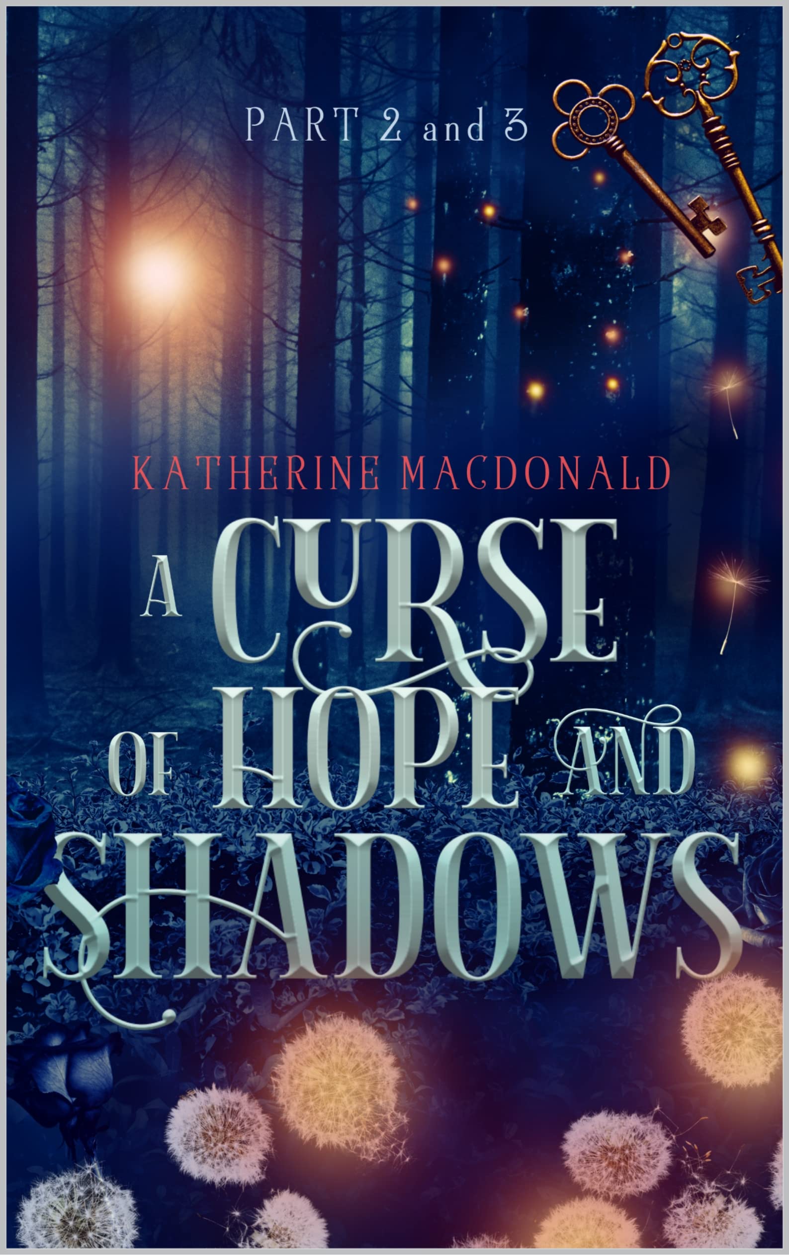 A Curse of Hope and Shadows, Parts 2 & 3