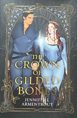 The ​Crown of Gilded Bones (Blood and Ash, #3)