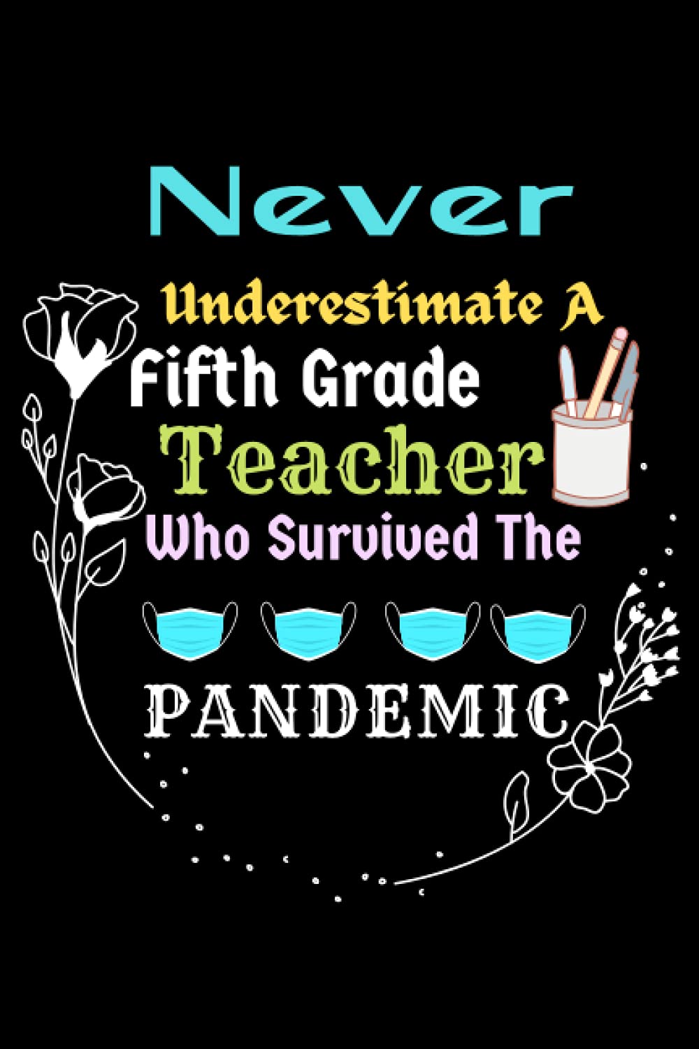 fifth-grade-teacher-gift-never-underestimate-a-fifth-grade-teacher-who