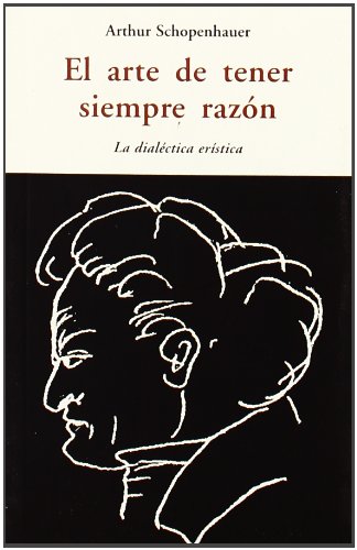 EL ARTE DE TENER SIEMPRE LA RAZON book cover