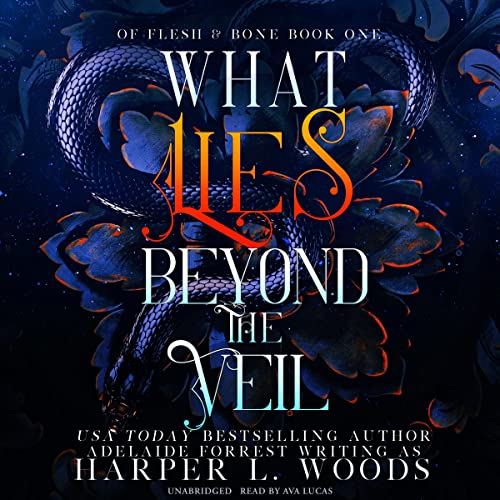 What Lies Beyond the Veil (Of Flesh and Bone, #1)