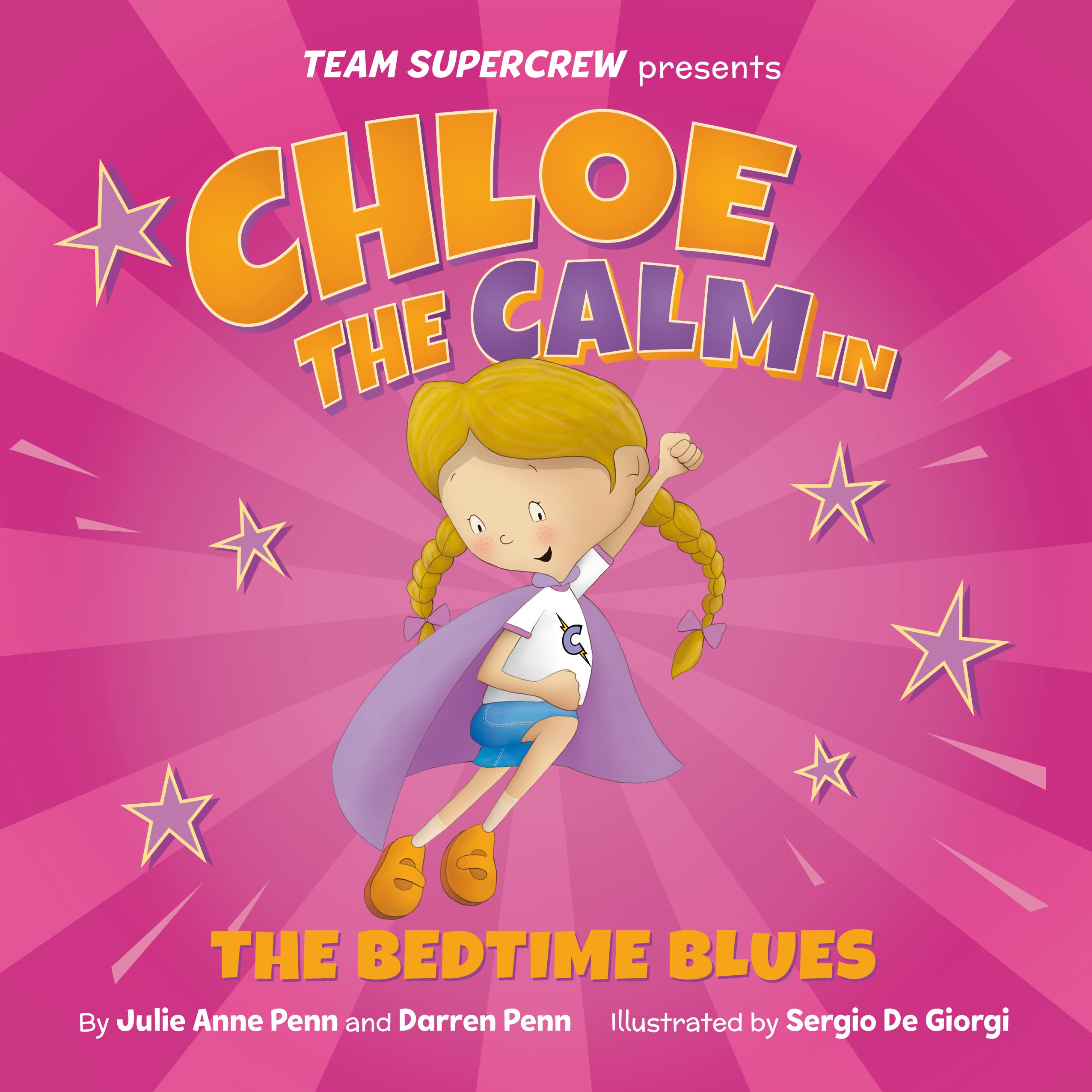 Chloe the Calm in The Bedtime Blues (Team Supercrew Series): A children’s book about feelings and emotions, staying calm, and boisterous bedtimes!