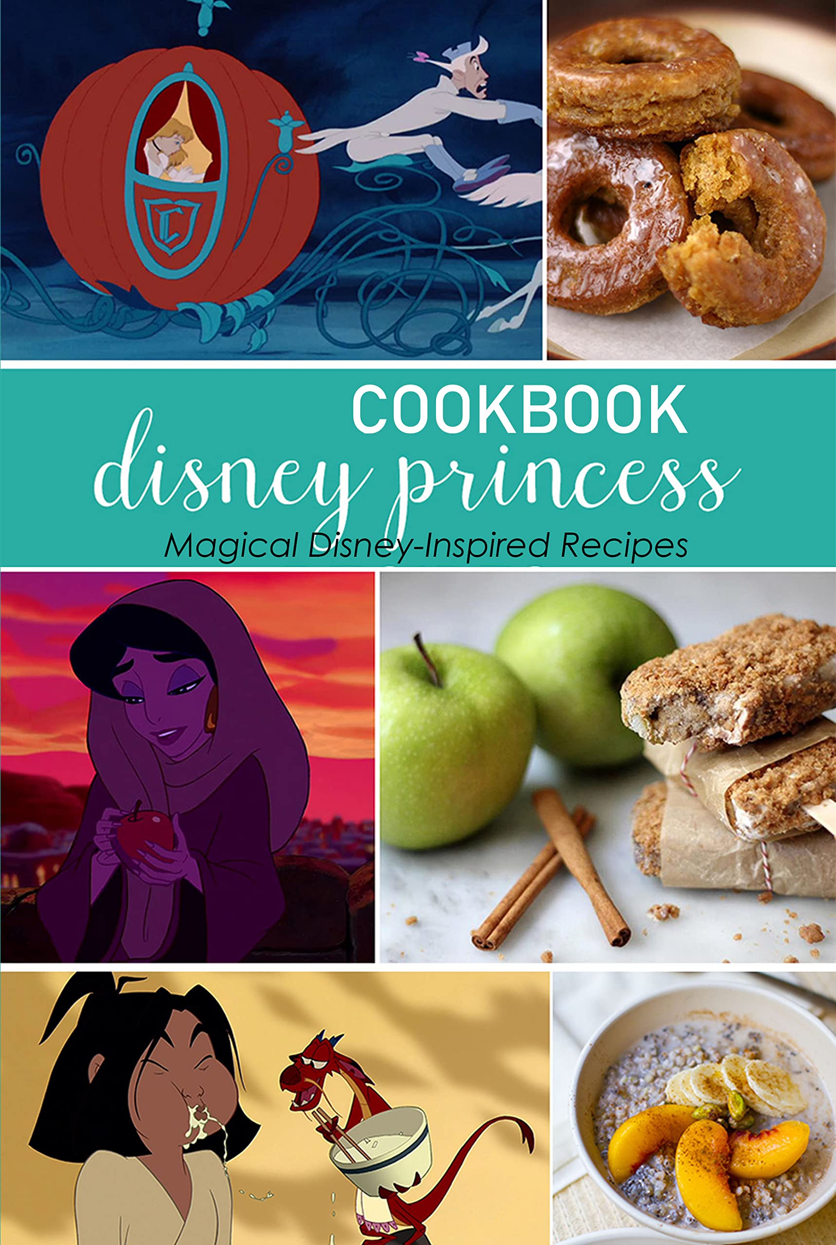 Disney Princess Cookbook Magical DisneyInspired Recipes by Adelina