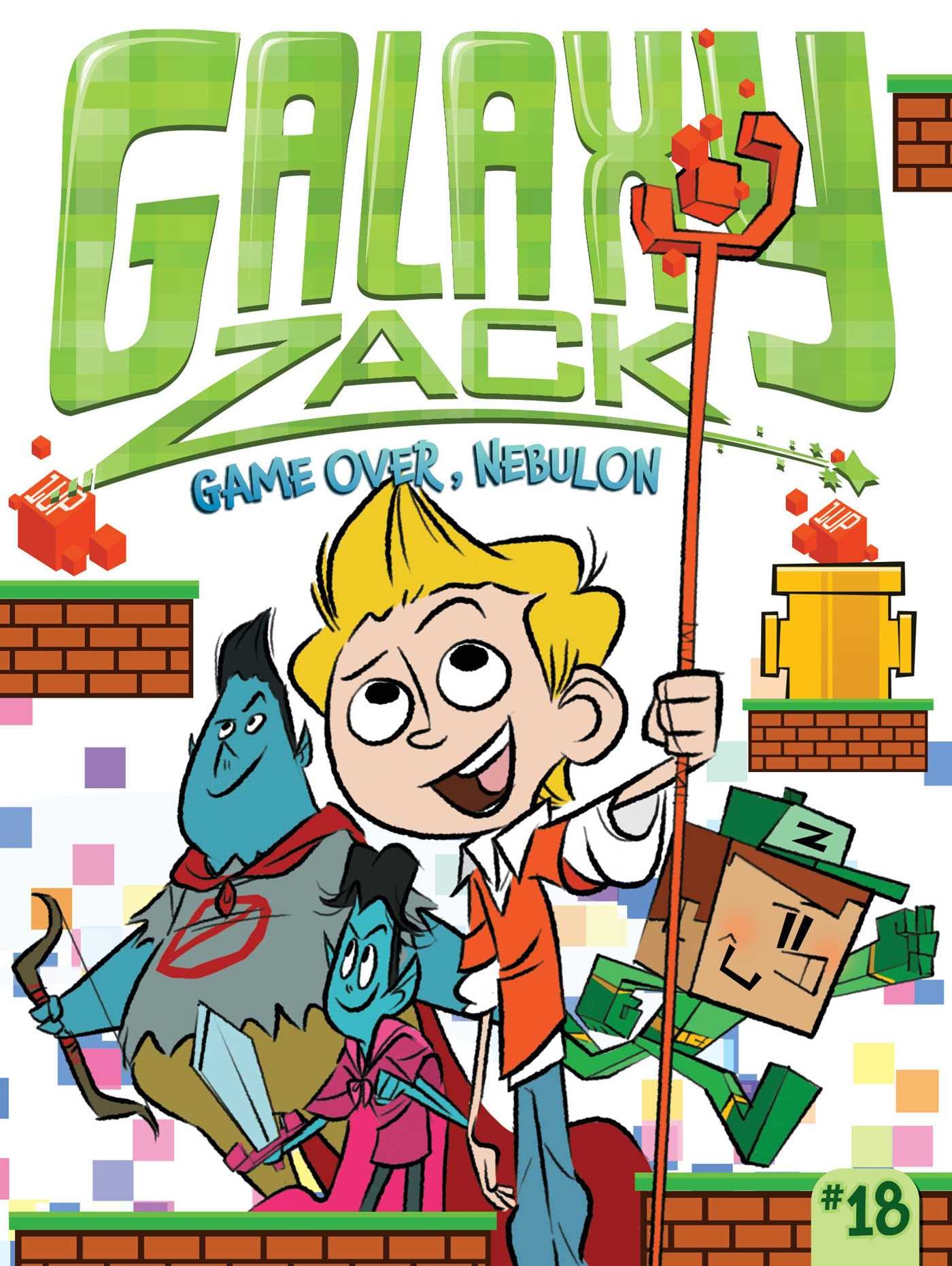 Game Over, Nebulon (Galaxy Zack Book 18) by Ray O'Ryan