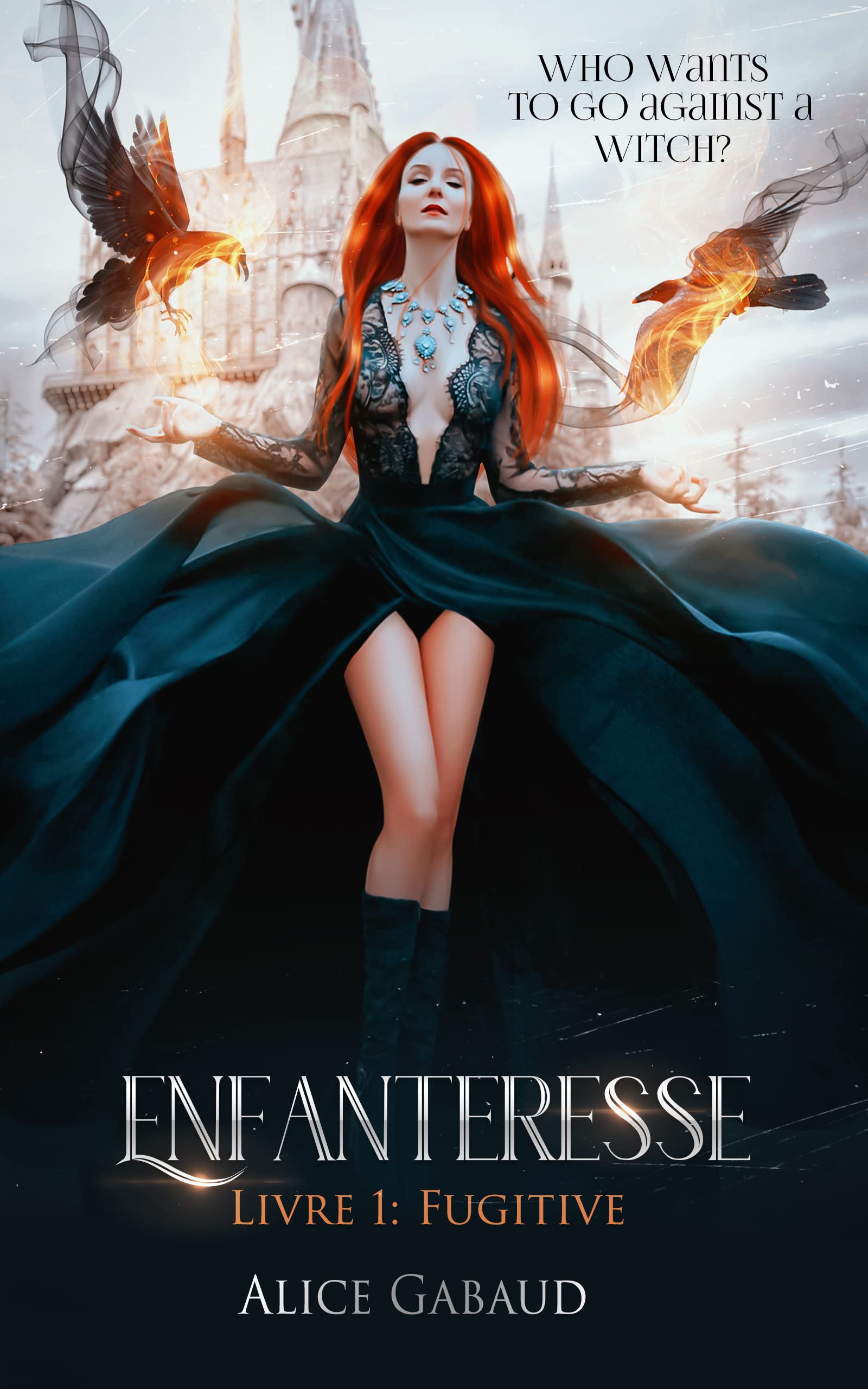 Enfanteresse: Tome 1 : Fugitive