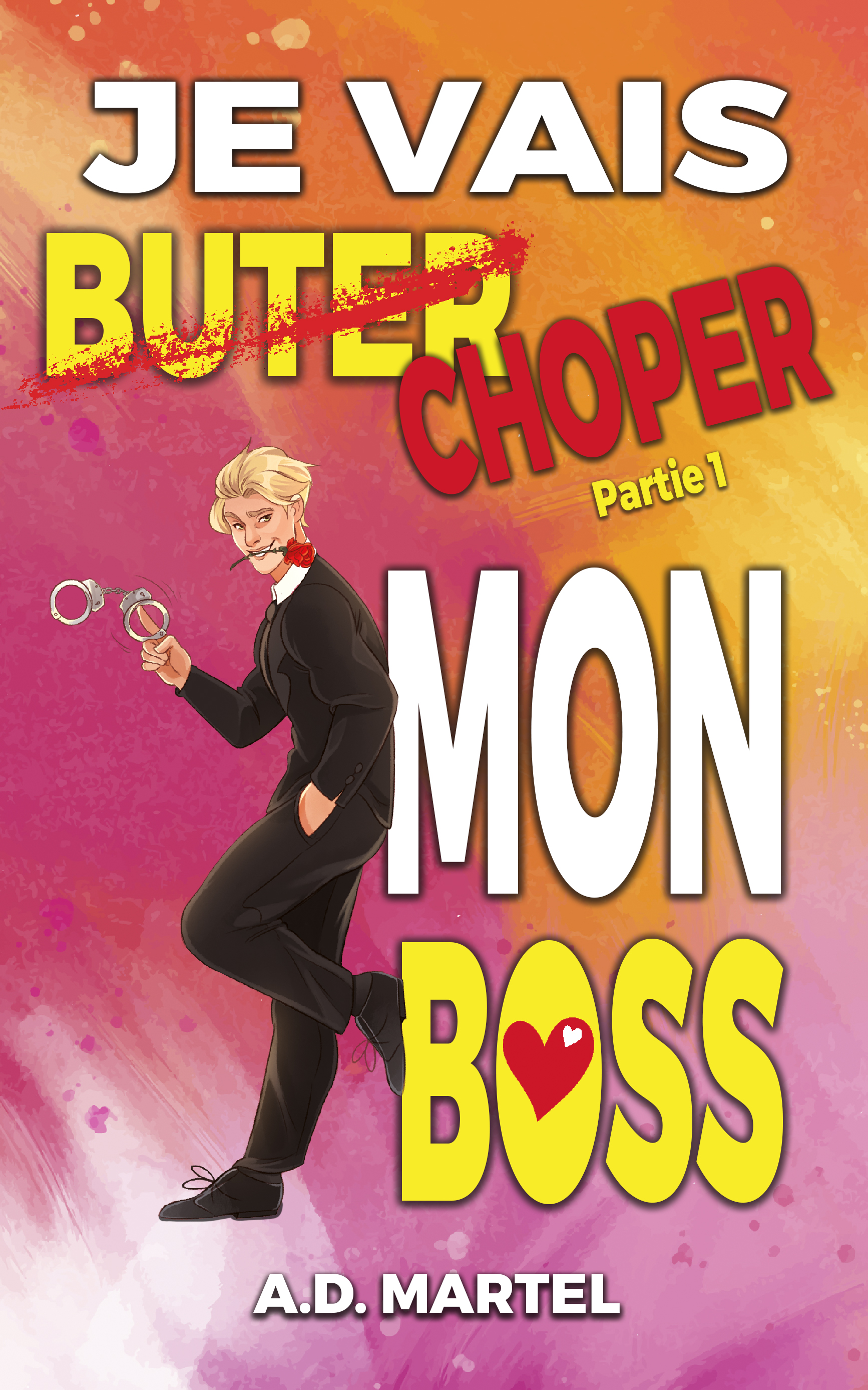 Je vais choper mon boss
