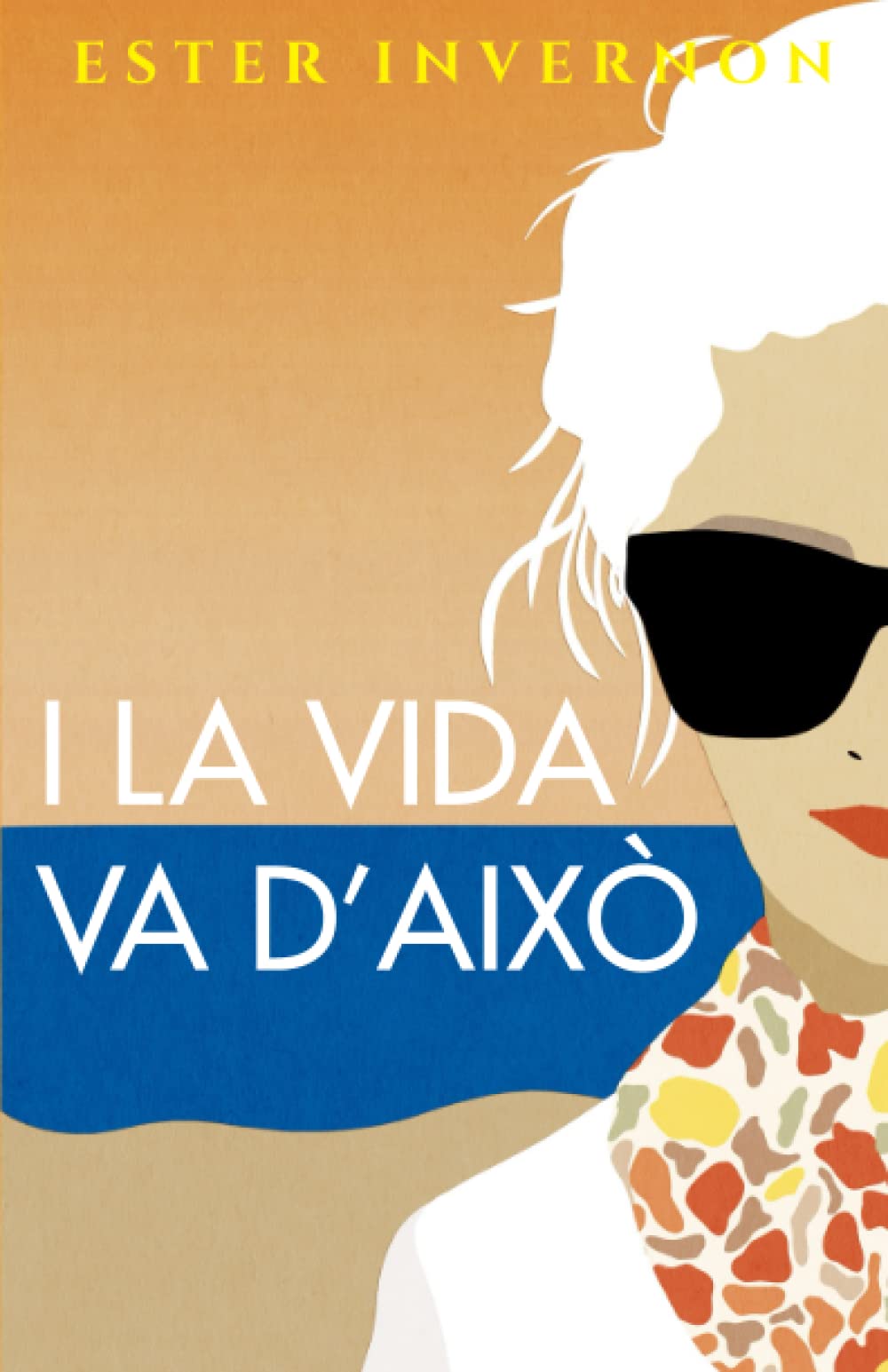 I la vida va d’això