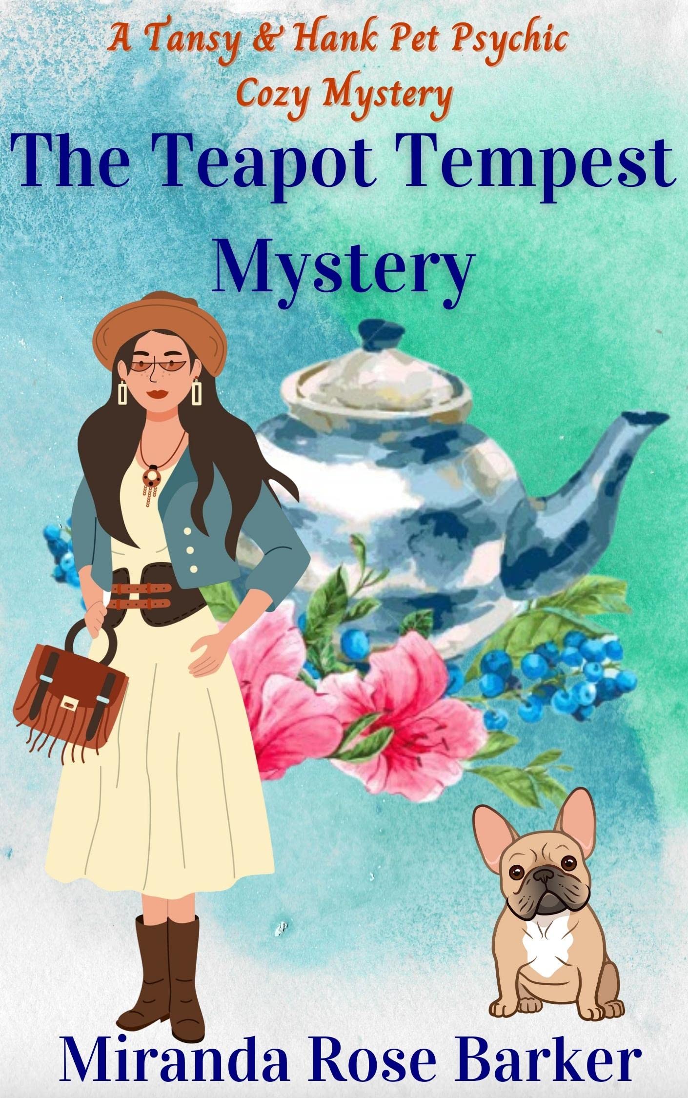 The Teapot Tempest Mystery (Tansy & Hank 8) by Miranda Rose Barker